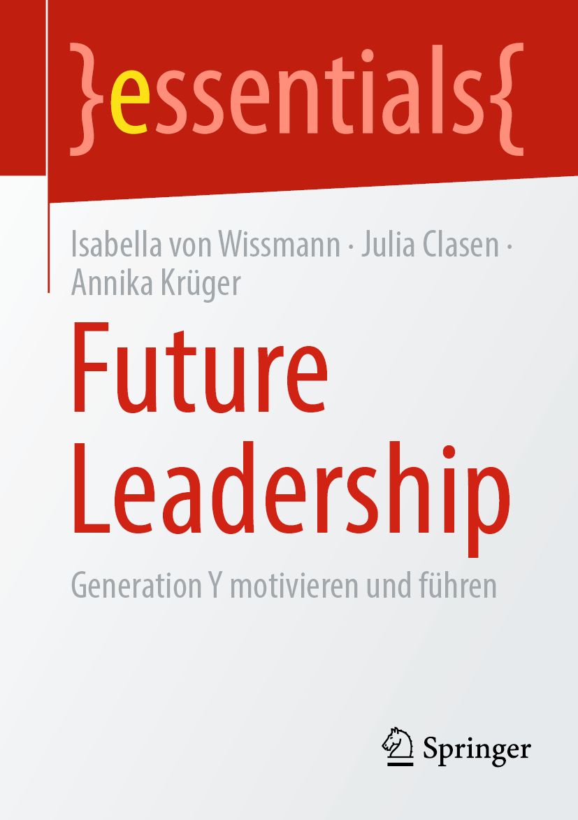 Buchcover mit Titel "Future Leadership". Autoren: Isabella von Wissmann, Julia Clasen, Annika Krüger. Verlag Springer.