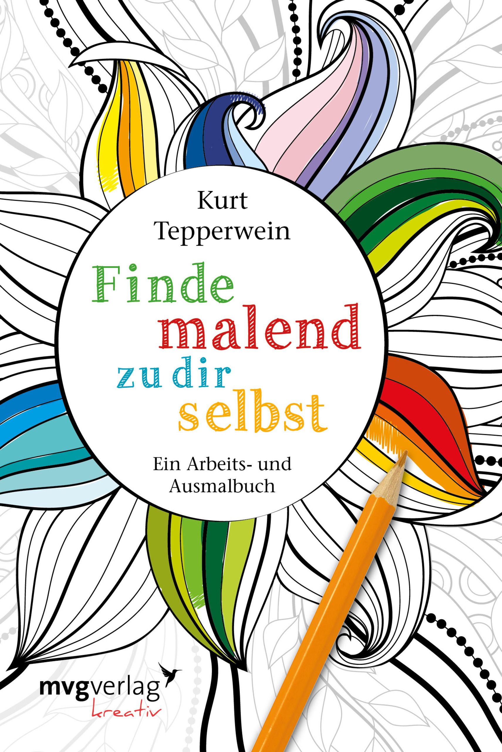 Buchcover mit Titel "Finde malend zu dir selbst". Autor: Kurt Tepperwein. Mit Bleistift und floralem Hintergrund.