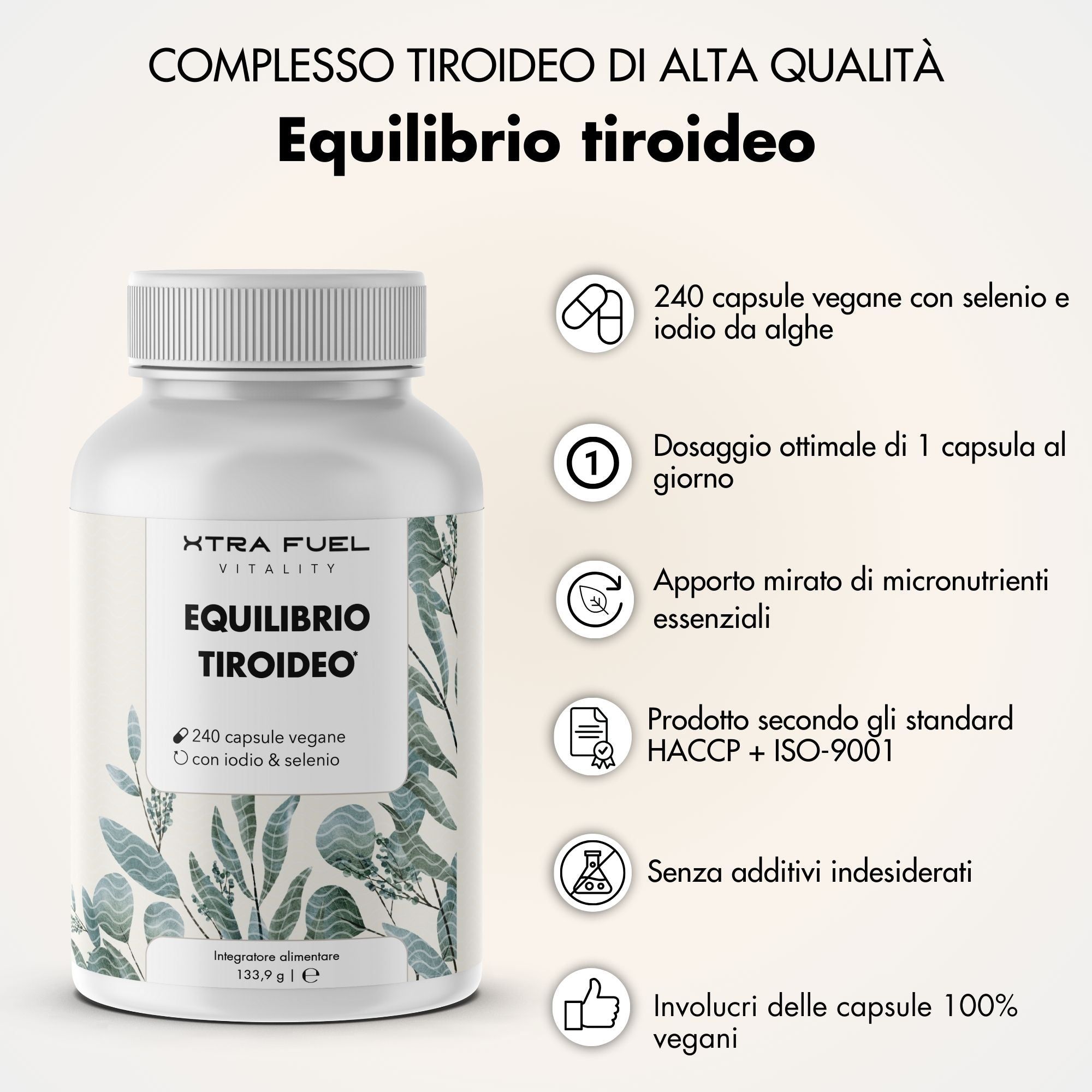 Flacone bianco con capsule. Scritta: XTRA FUEL, Equilíbrio Tiroideo, 240 capsule vegane con selenio e iodio da kelp.
