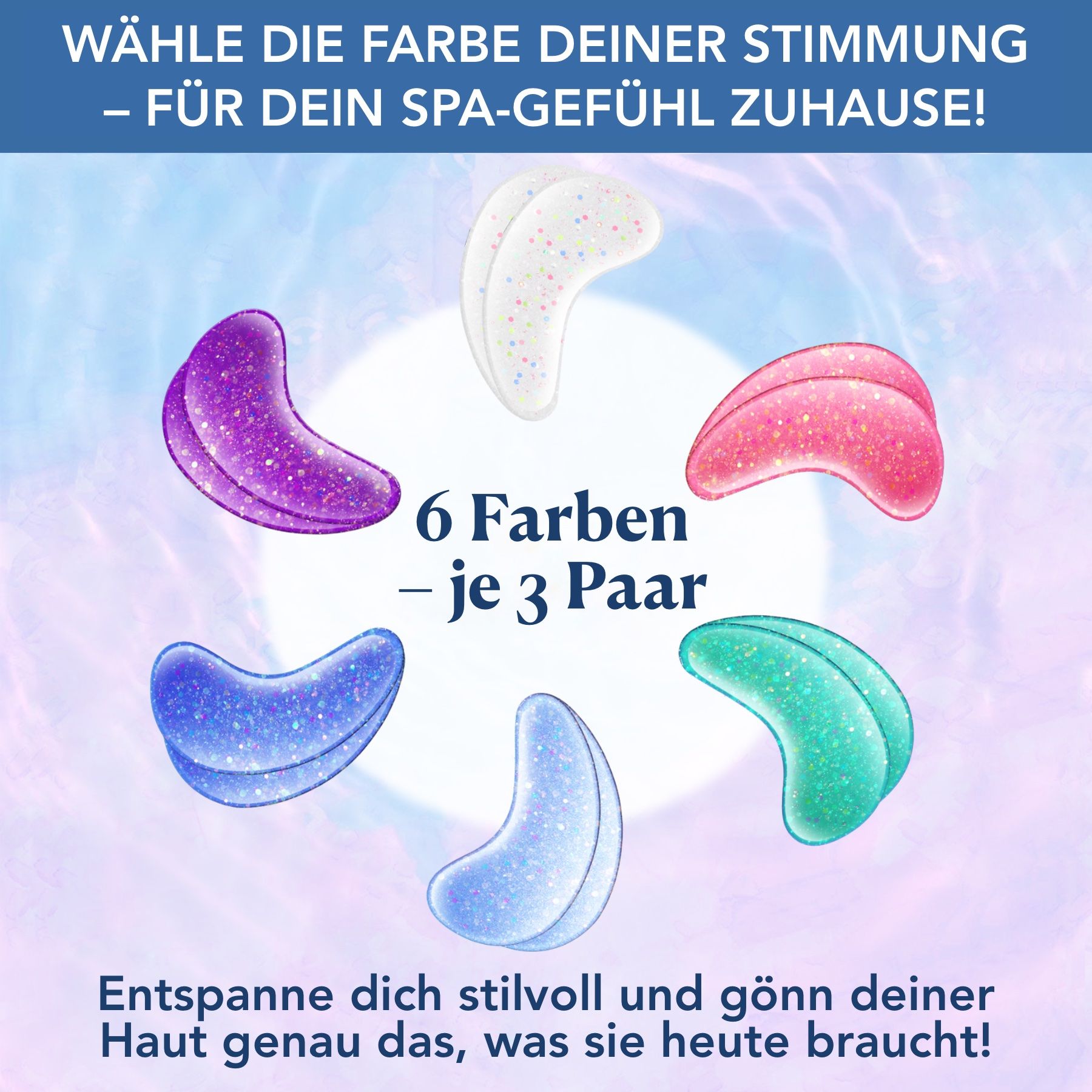 Sechs farbige Augenpads in einem Kreis angeordnet. Text: WÄHLE DIE FARBE DEINER STIMMUNG - FÜR DEIN SPA-GEFÜHL ZUHAUSE!