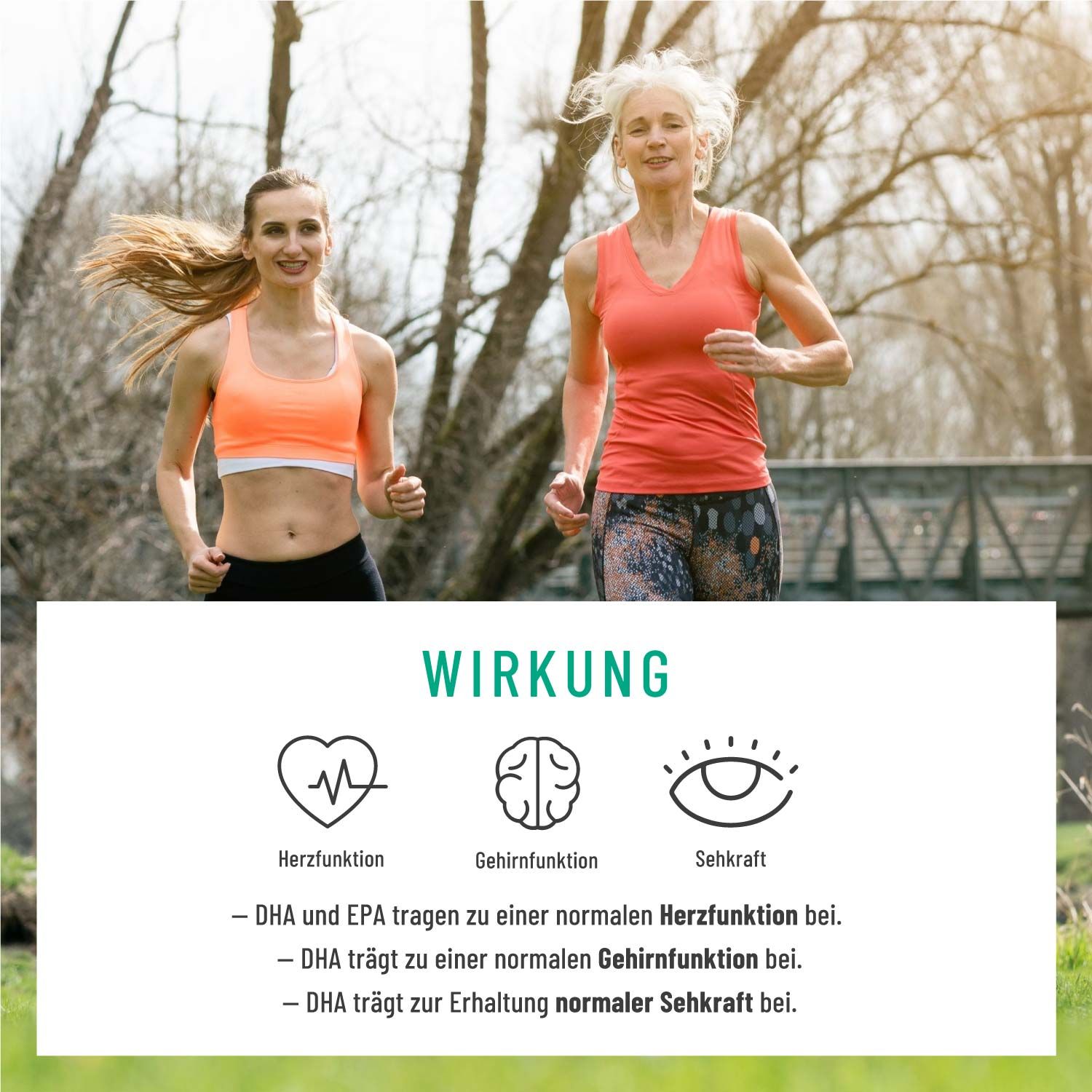 Deux femmes font du jogging à l'extérieur. Texte : DHA et EPA contribuent à la fonction cardiaque, cérébrale et visuelle.