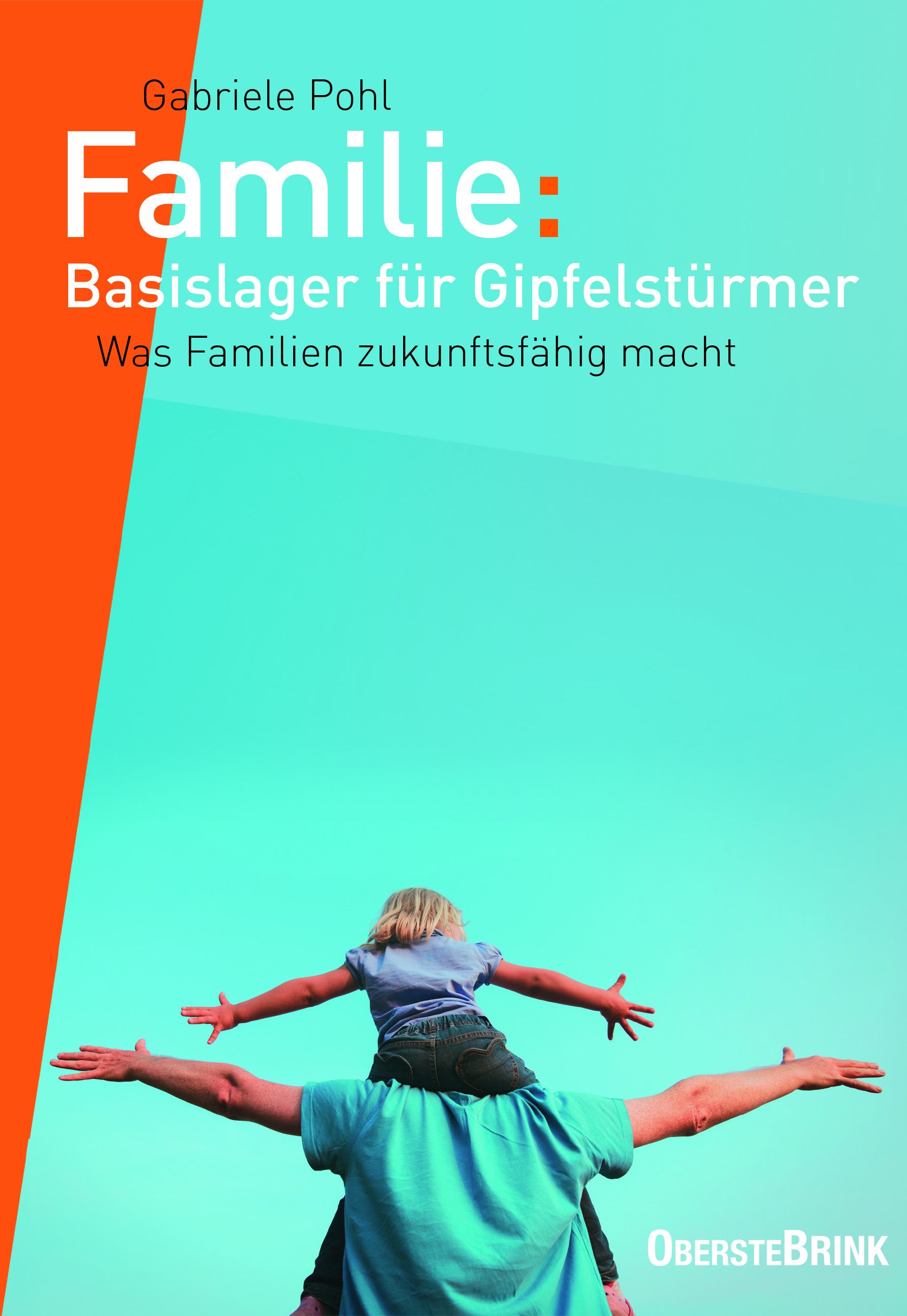 Familie: Basislager für Gipfelstürmer