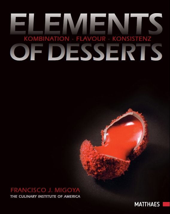 Buchcover mit Titel "ELEMENTS OF DESSERTS". Autor: Francisco J. Migoya. Roter Dessert-Teil auf schwarzem Hintergrund.