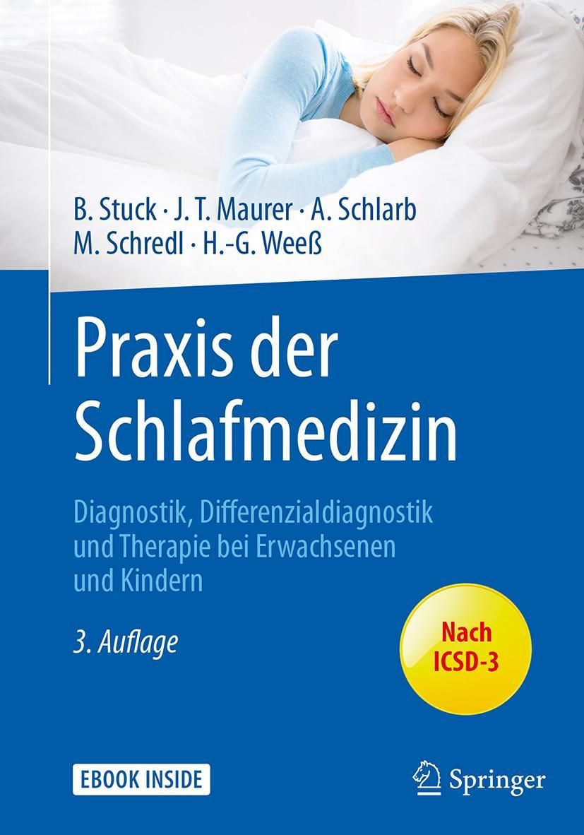 Praxis der Schlafmedizin Diagnostik, Differenzialdiagnostik und Therapie bei Erwachsenen und Kind...