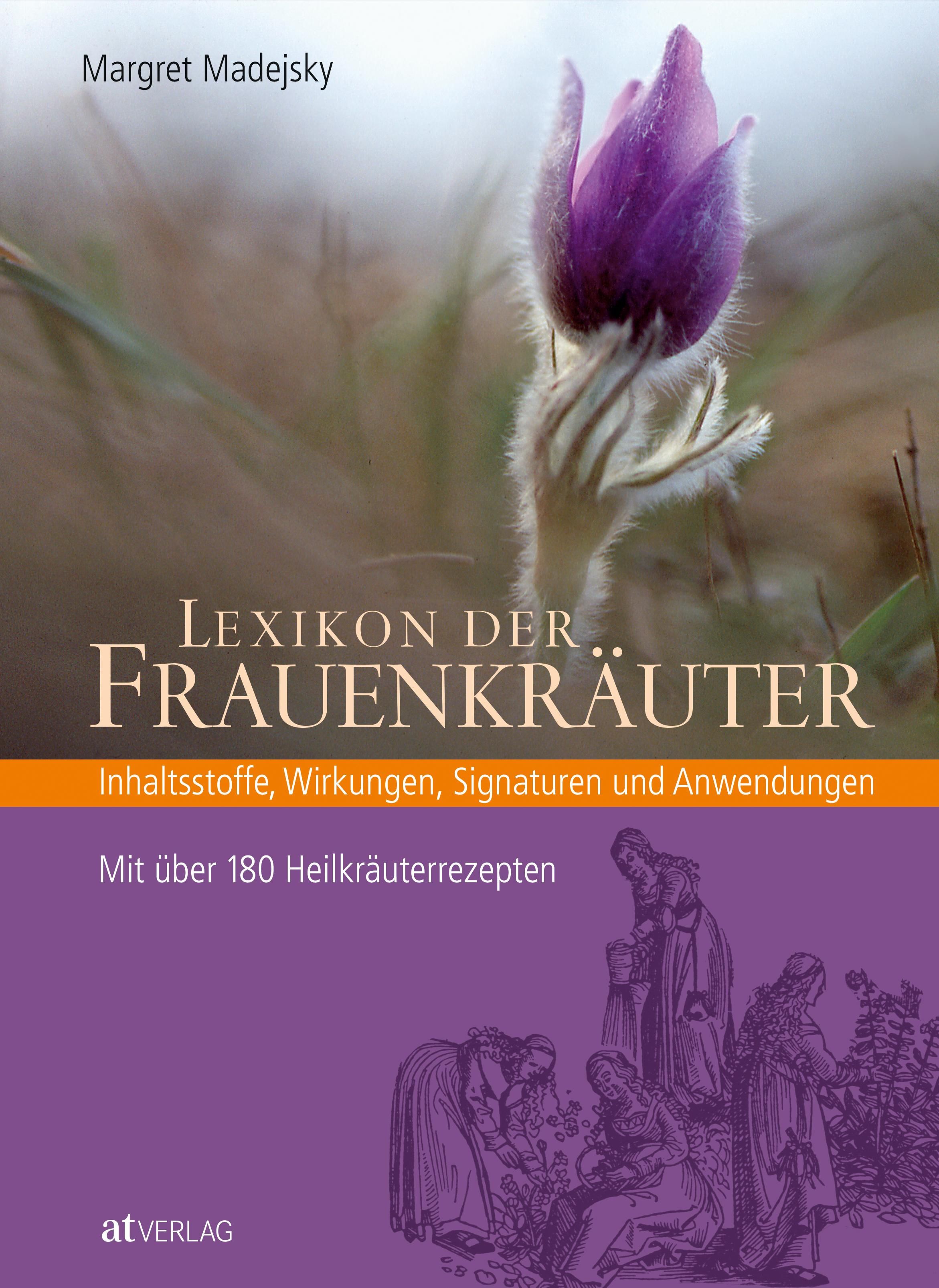 Buchcover mit lila Blüte. Titel: Lexikon der Frauenkräuter. Autor: Margret Madejsky. Verlag: atVERLAG. Mit Illustrationen und Text.
