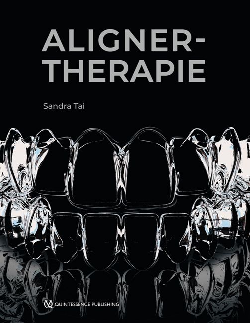 Buchcover mit Titel ALIGNER-THERAPIE, Autorin Sandra Tai. Abbildung von transparenten Zahnschienen auf schwarzem Hintergrund. Verlag Quintessenz Publishing.