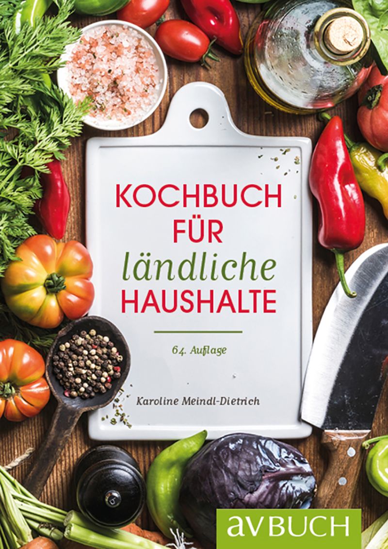 Kochbuch für ländliche Haushalte. Titel auf weißem Brett, umgeben von Gemüse und Gewürzen. 64. Auflage, Autorin Karoline Meindl-Dietrich.