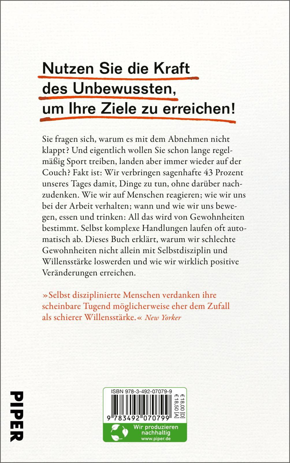 Buchrückseite: Text über Gewohnheiten. Zitat "Selbst disziplinierte Menschen..." Verlag Piper. ISBN-Code und Preis.