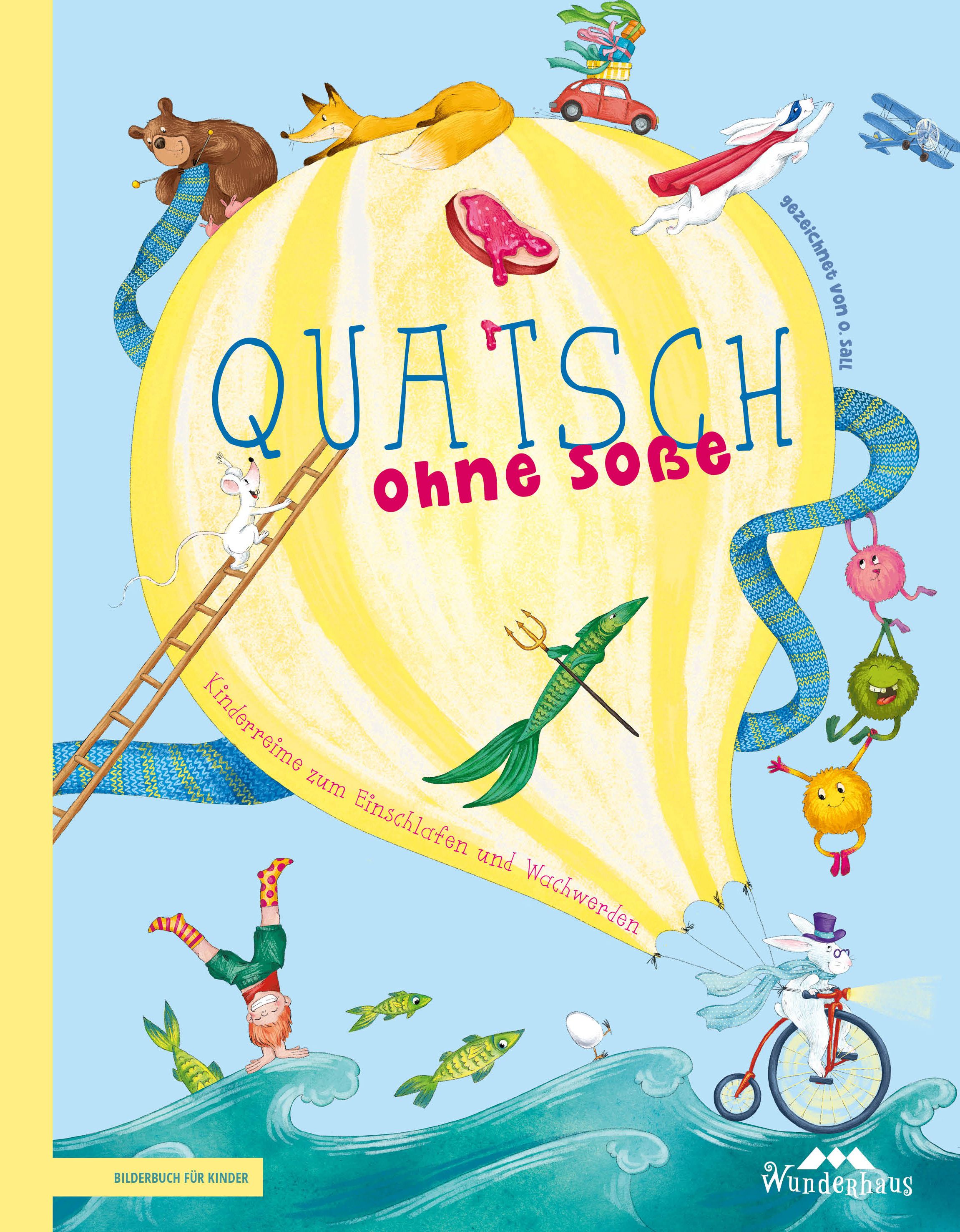 Buchcover mit Illustrationen. Titel: Quatsch ohne Soße. Untertitel: Kinderreime zum Einschlafen und Wachwerden. Verlag: Wunderhaus.