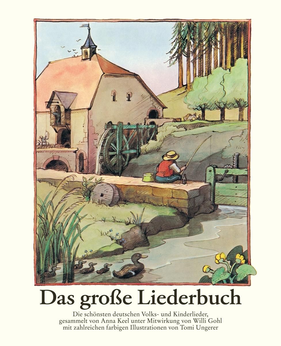 Buchcover: "Das große Liederbuch". Illustration einer Landschaft mit Mühle, Angler, Enten. Titel in großer Schrift, Autorenangaben.