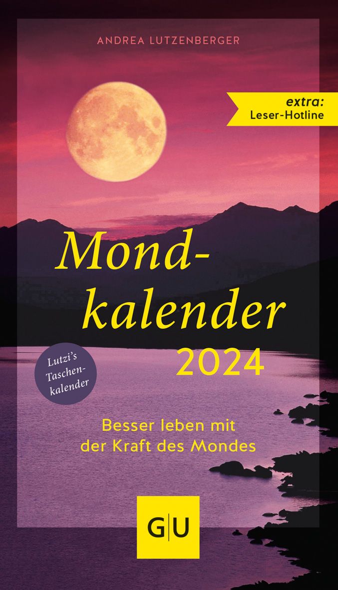 Taschenkalender "Mondkalender 2024" von GU. Titel mit Mond, See und Bergen. Autor: Andrea Lutzenberger. Mit Leser-Hotline.