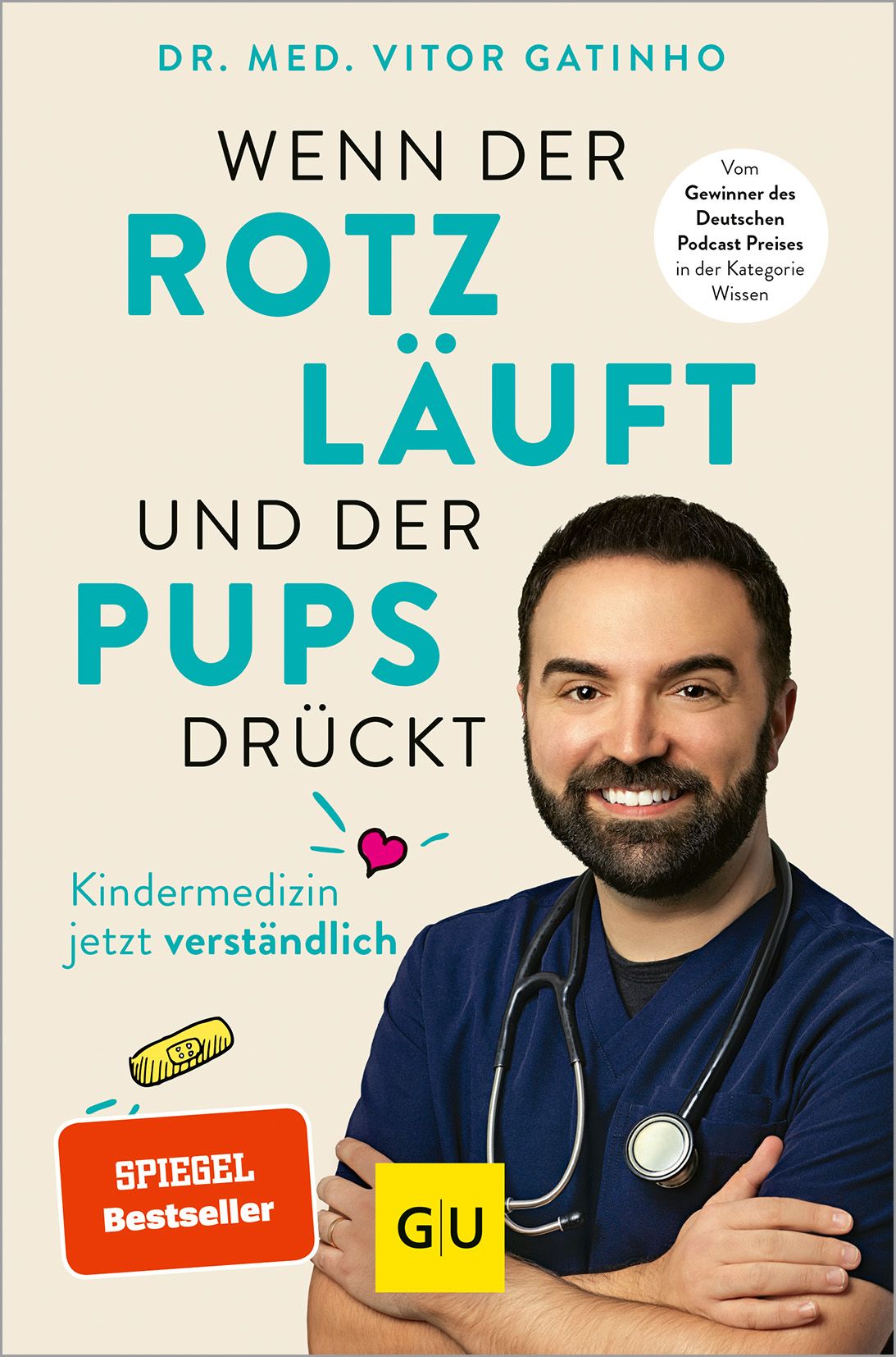Buchcover mit Titel: Wenn der Rotz läuft und der Pups drückt. Autor: Dr. med. Vitor Gatinho. Spiegel Bestseller. GU Logo.