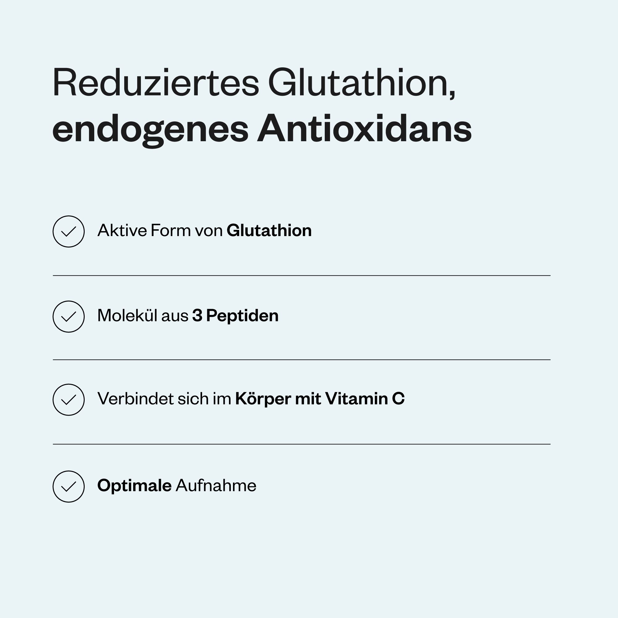 Text mit Informationen zu Reduziertem Glutathion. Aktive Form, Molekül aus 3 Peptiden, verbindet sich mit Vitamin C, optimale Aufnahme.