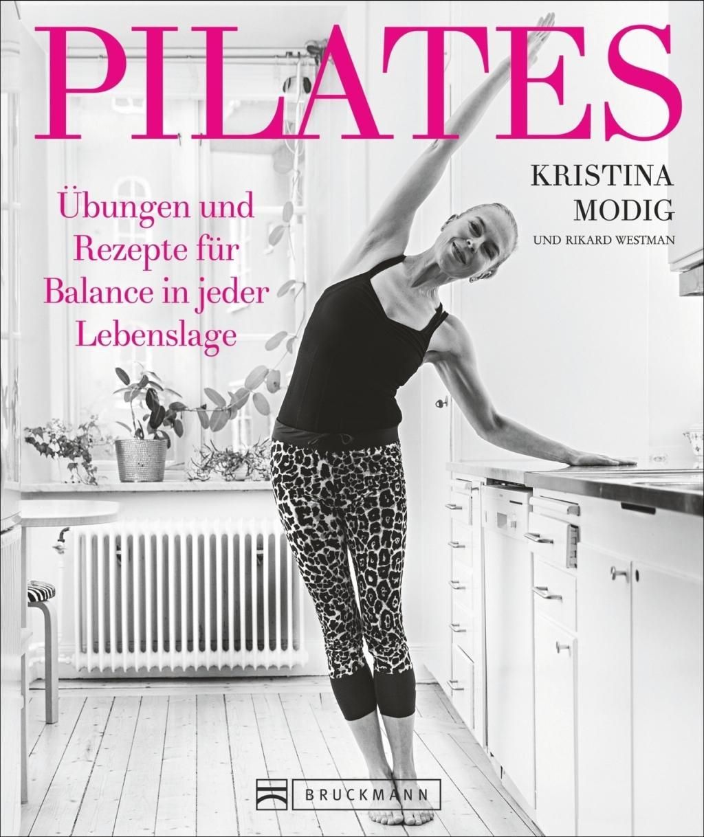 Pilates Übungen und Rezepte für Balance in jeder Lebenslage