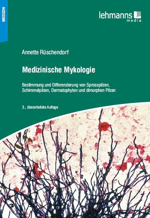 Buchcover: Medizinische Mykologie von Annette Rüschendorf. Titel in Großbuchstaben. Logo von lehmanns media. 3., überarbeitete Auflage.
