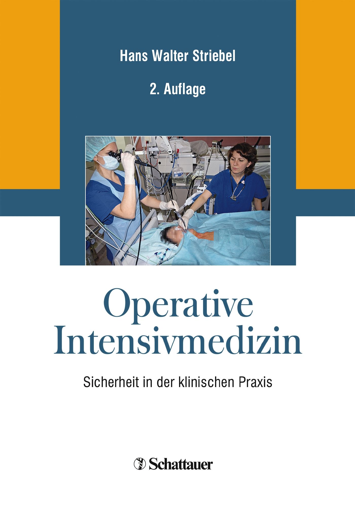 Buchcover: Operative Intensivmedizin. Titel, Autorenname, 2. Auflage. Ärzte bei medizinischer Behandlung. Logo: Schattauer.