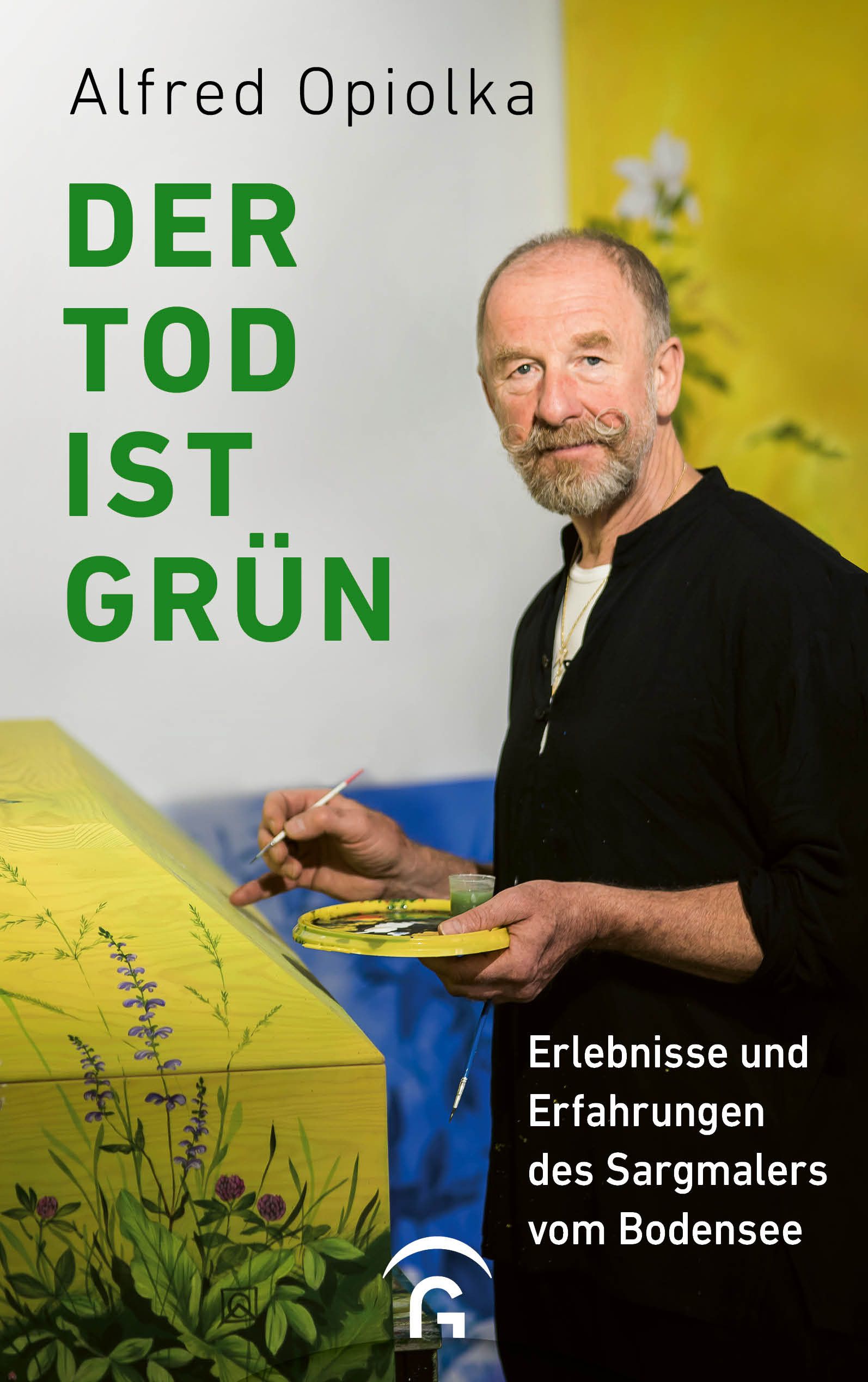 Buchcover mit Titel "Der Tod ist grün" und Autor Alfred Opiolka. Mann malt Sarg. Gelbe Farbe, grüne Schrift.
