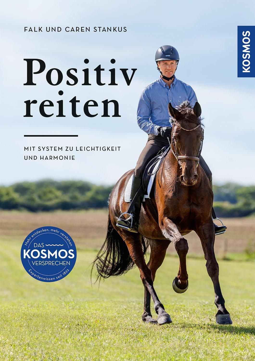 Positiv reiten Mit System zu Leichtigkeit und Harmonie