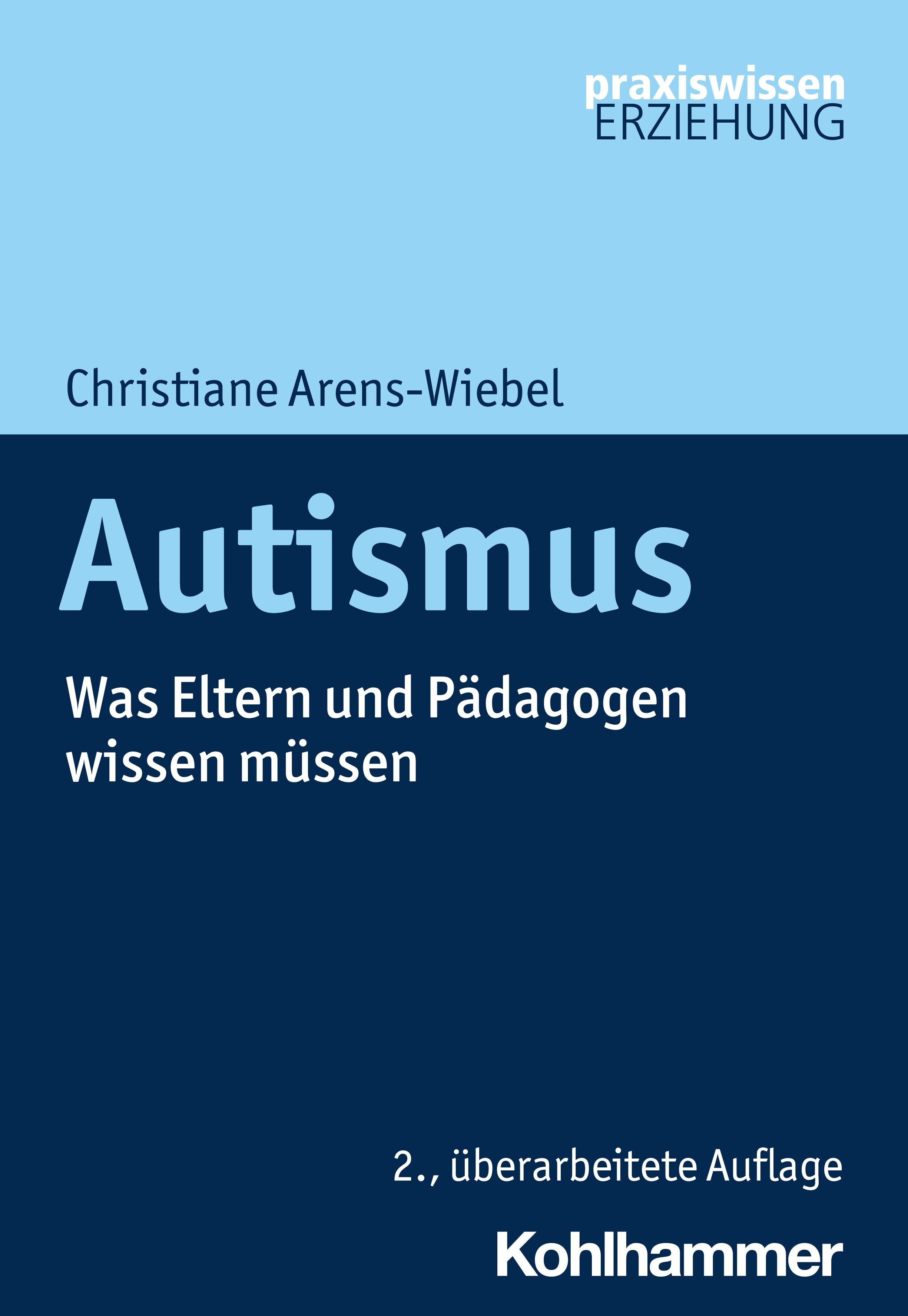 Autismus Was Eltern und Pädagogen wissen müssen