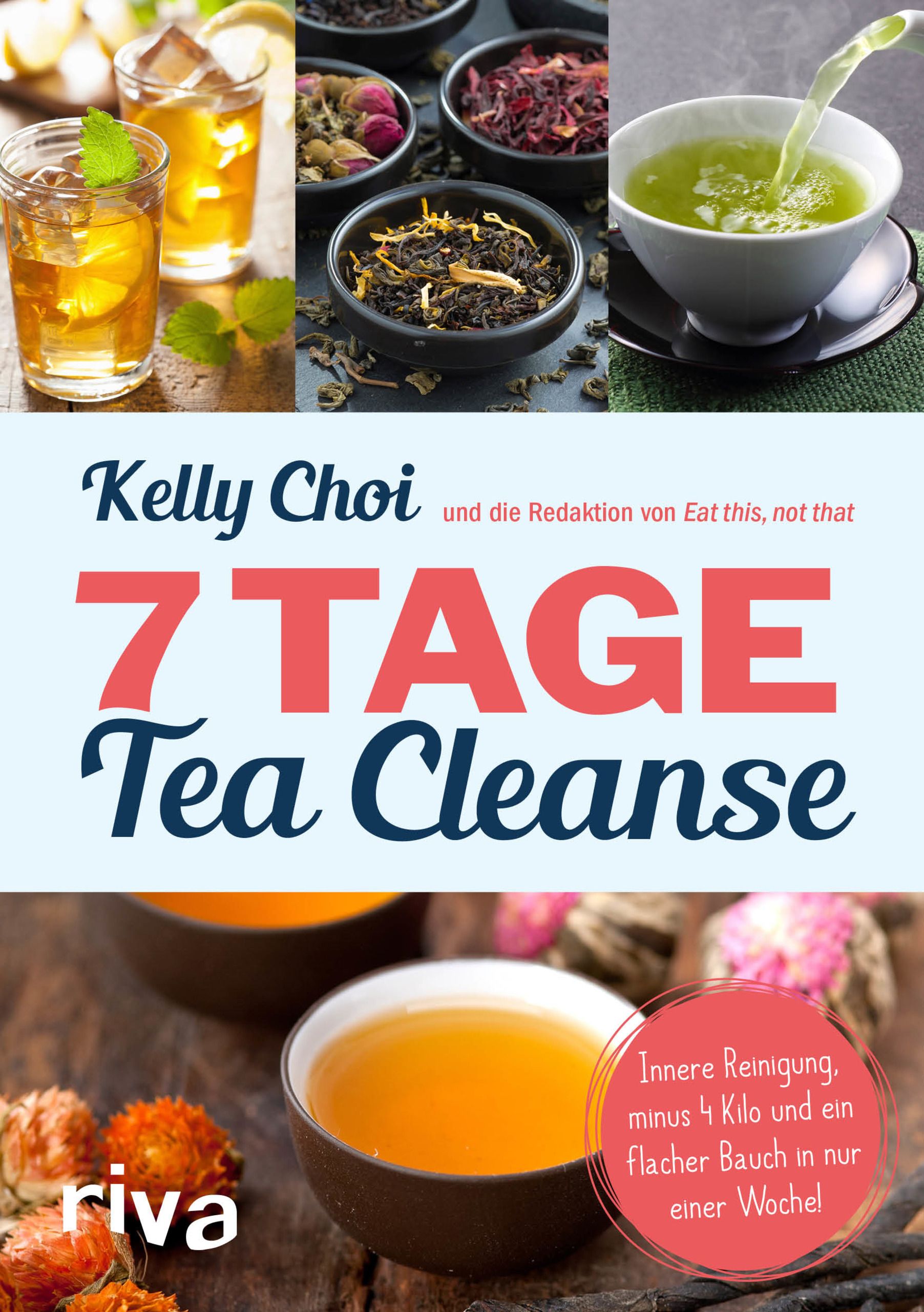 Buchcover mit Titel "7 TAGE Tea Cleanse". Enthält Teezubereitungen und Text: "Innere Reinigung, minus 4 Kilo und ein flacher Bauch in nur einer Woche!"