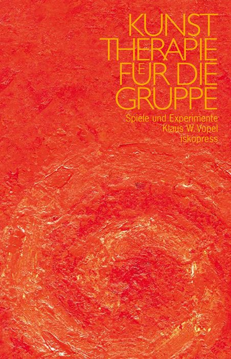 Buchcover mit Titel: Kunsttherapie für die Gruppe. Autor: Klaus W. Vopel. Verlag: iskopress. Hintergrund: roter, strukturierter Farbverlauf.
