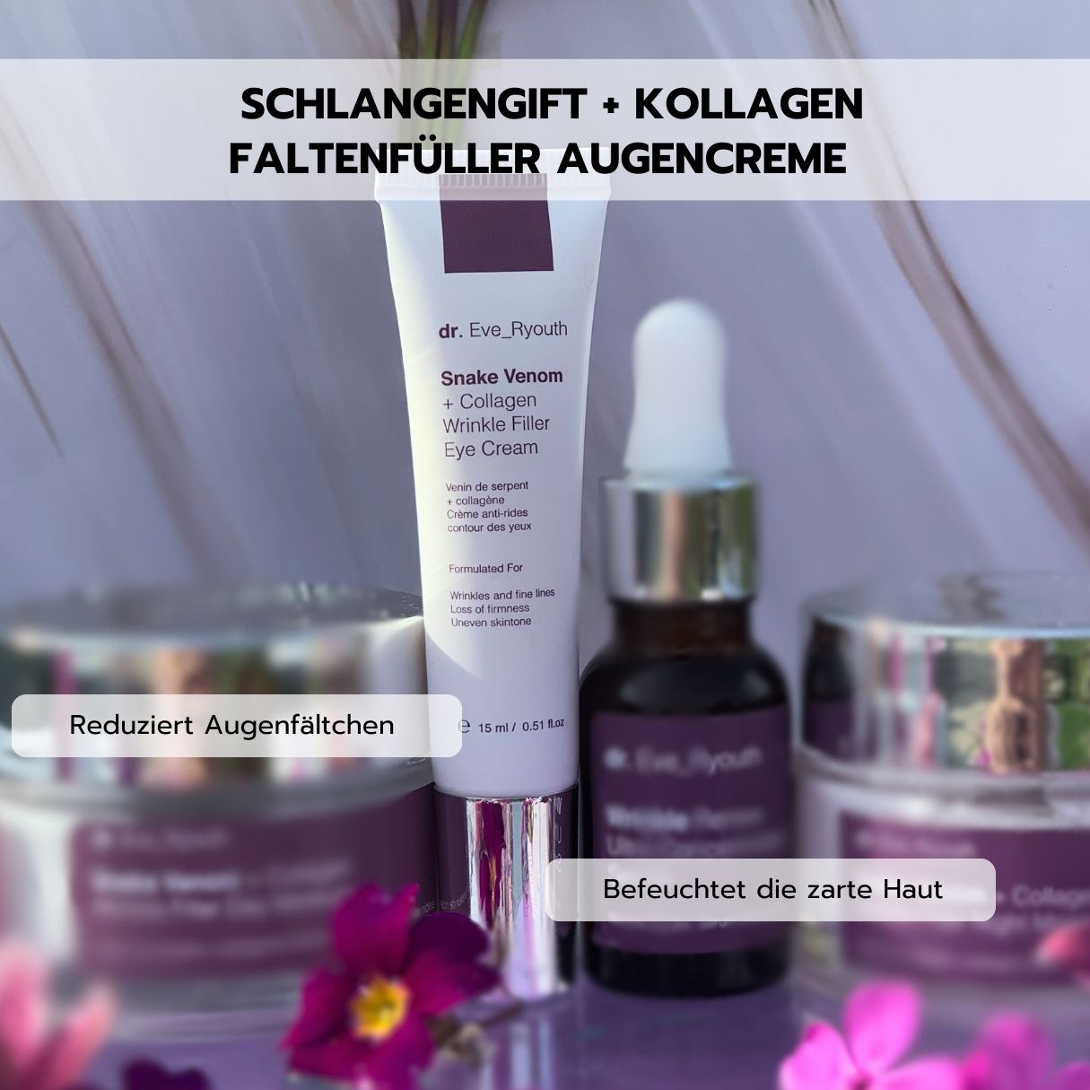 Dr. Eve_Ryouth Schlangengift + Kollagen Augencreme mit Serumflasche und Tiegeln, umgeben von Blumen.