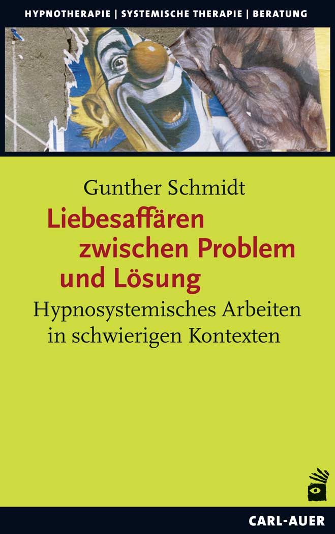 Buchcover mit dem Titel "Liebesaffären zwischen Problem und Lösung" von Gunther Schmidt. Gelber Hintergrund, Clown-Illustration.