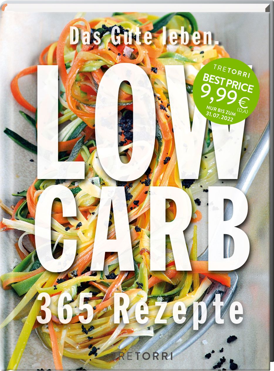 Buchcover mit dem Titel "LOW CARB 365 Rezepte". Aufschrift "Das Gute Leben". Preis- und Datumsangabe.