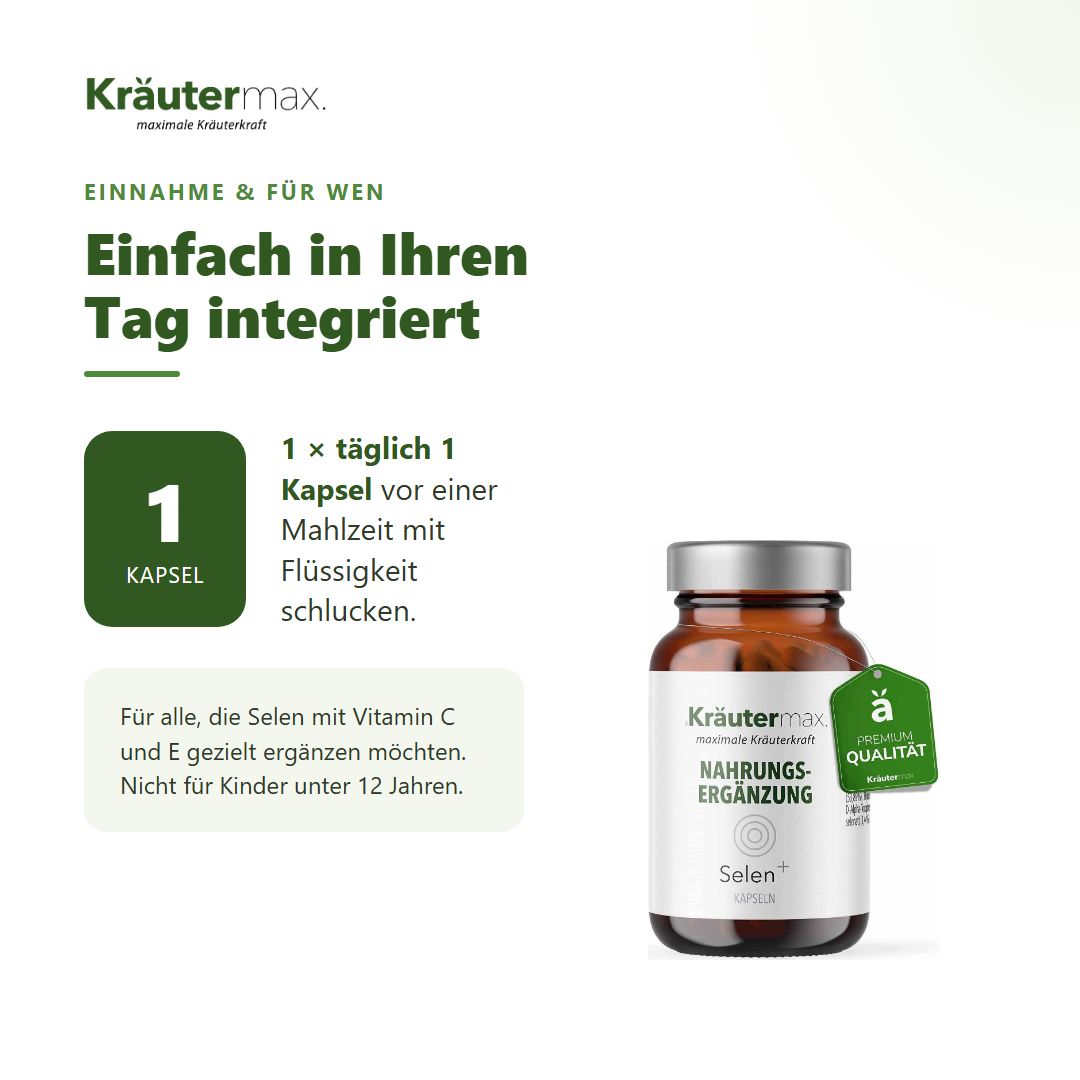 Anwendungshinweis: 1 Kapsel täglich mit Flüssigkeit schlucken. Daneben eine Flasche Selen+ Kapseln mit Siegel.
