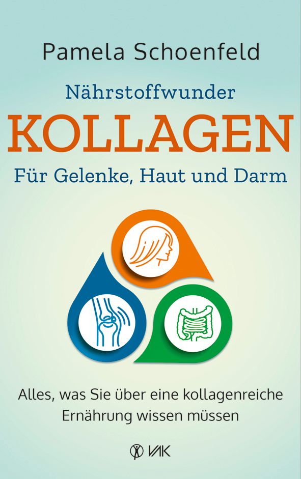 Nährstoffwunder Kollagen - Für Gelenke, Haut und Darm