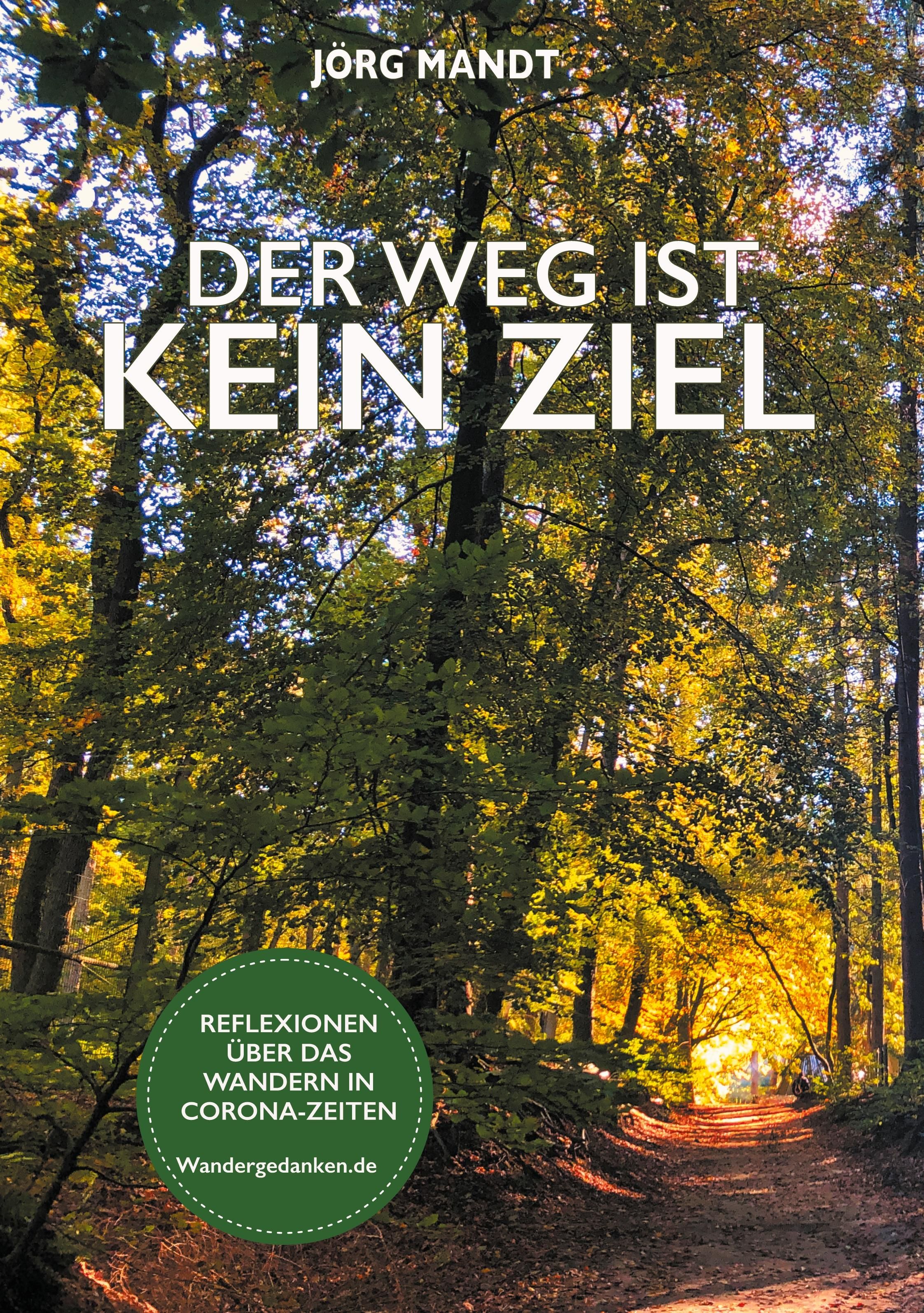 Der Weg ist kein Ziel Wandergedanken.de
