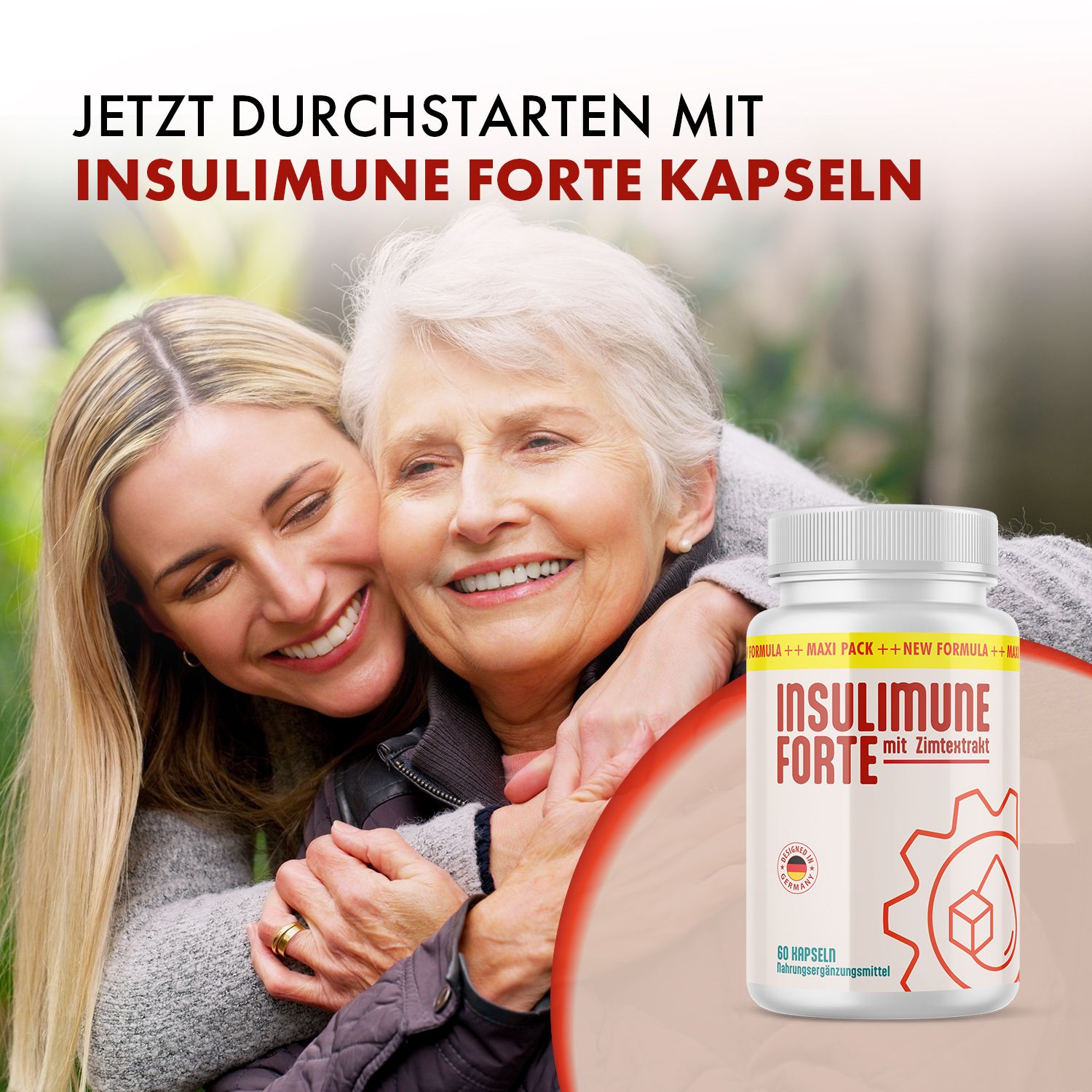 Frau umarmt ältere Frau. Daneben eine weiße Kapsel-Dose mit roter und gelber Beschriftung. Aufschrift: INSULIMUNE FORTE mit Zimtextrakt. 60 Kapseln.