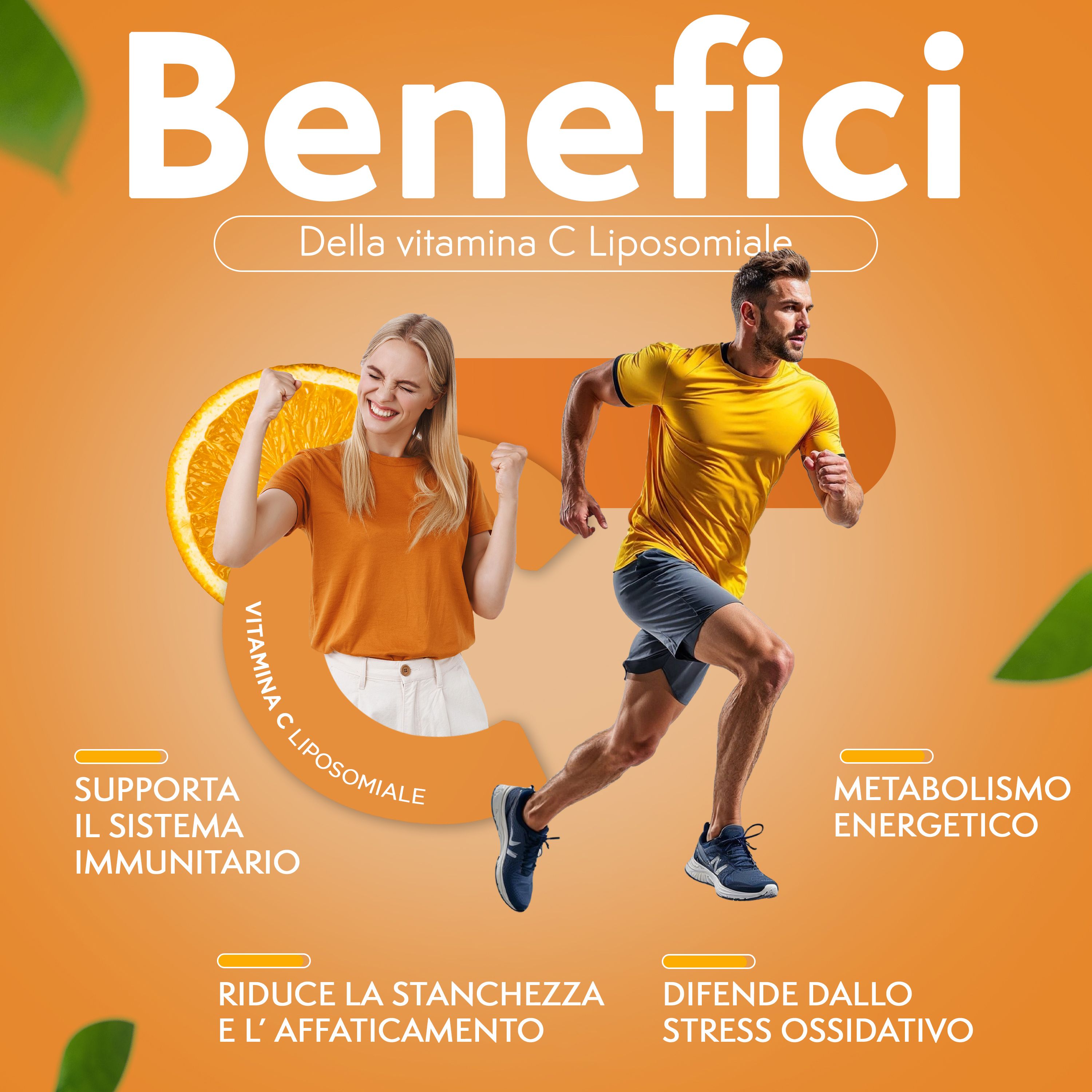 Due persone, una donna e un uomo, sono davanti a uno sfondo arancione. La donna è allegra, l'uomo corre. Vengono evidenziati i benefici della vitamina C liposomiale: supporto del sistema immunitario, metabolismo, riduzione della stanchezza e protezione dallo stress ossidativo.