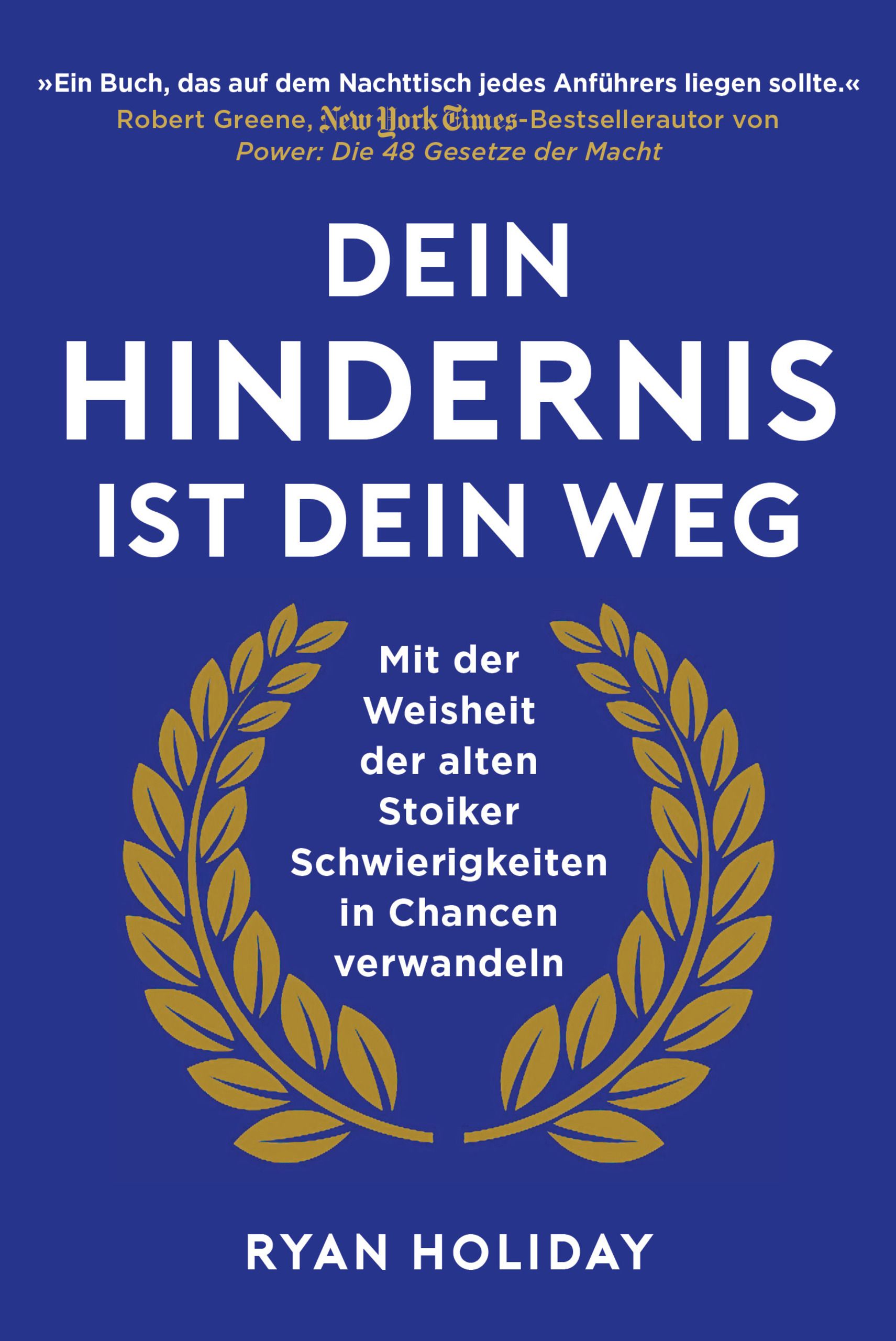 Dein Hindernis ist Dein Weg