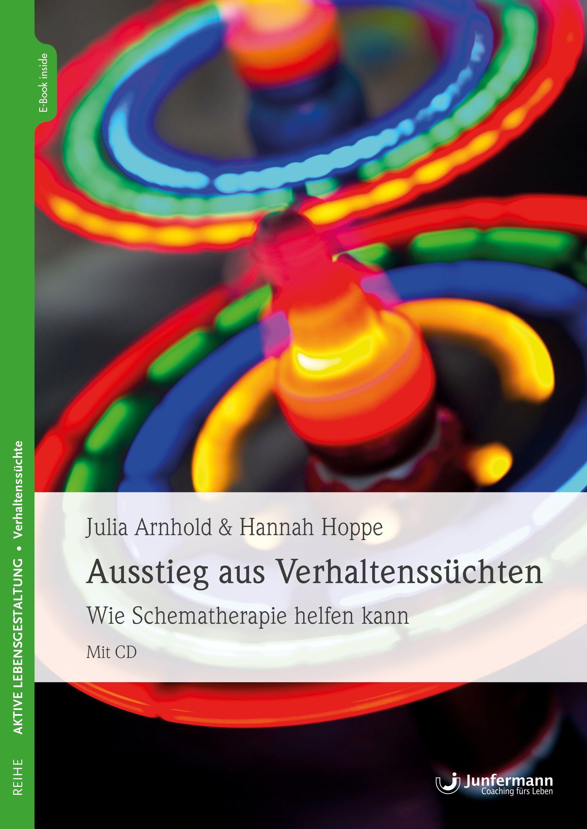 Buchcover mit Titel: Ausstieg aus Verhaltenssüchten. Autoren: Julia Arnhold & Hannah Hoppe. Mit CD. Junfermann Verlag Logo.