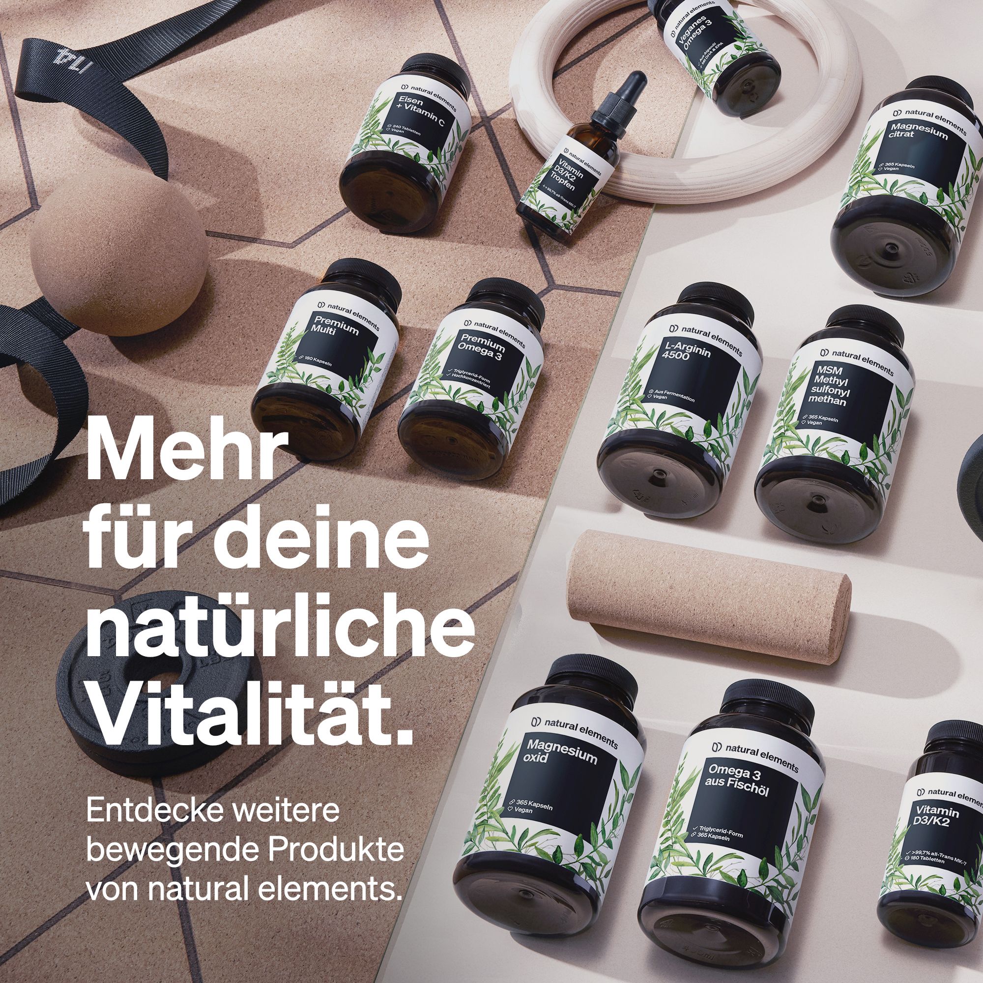Verschiedene Flaschen und Sportgeräte. Text: Mehr für deine natürliche Vitalität. Entdecke weitere Produkte von natural elements.