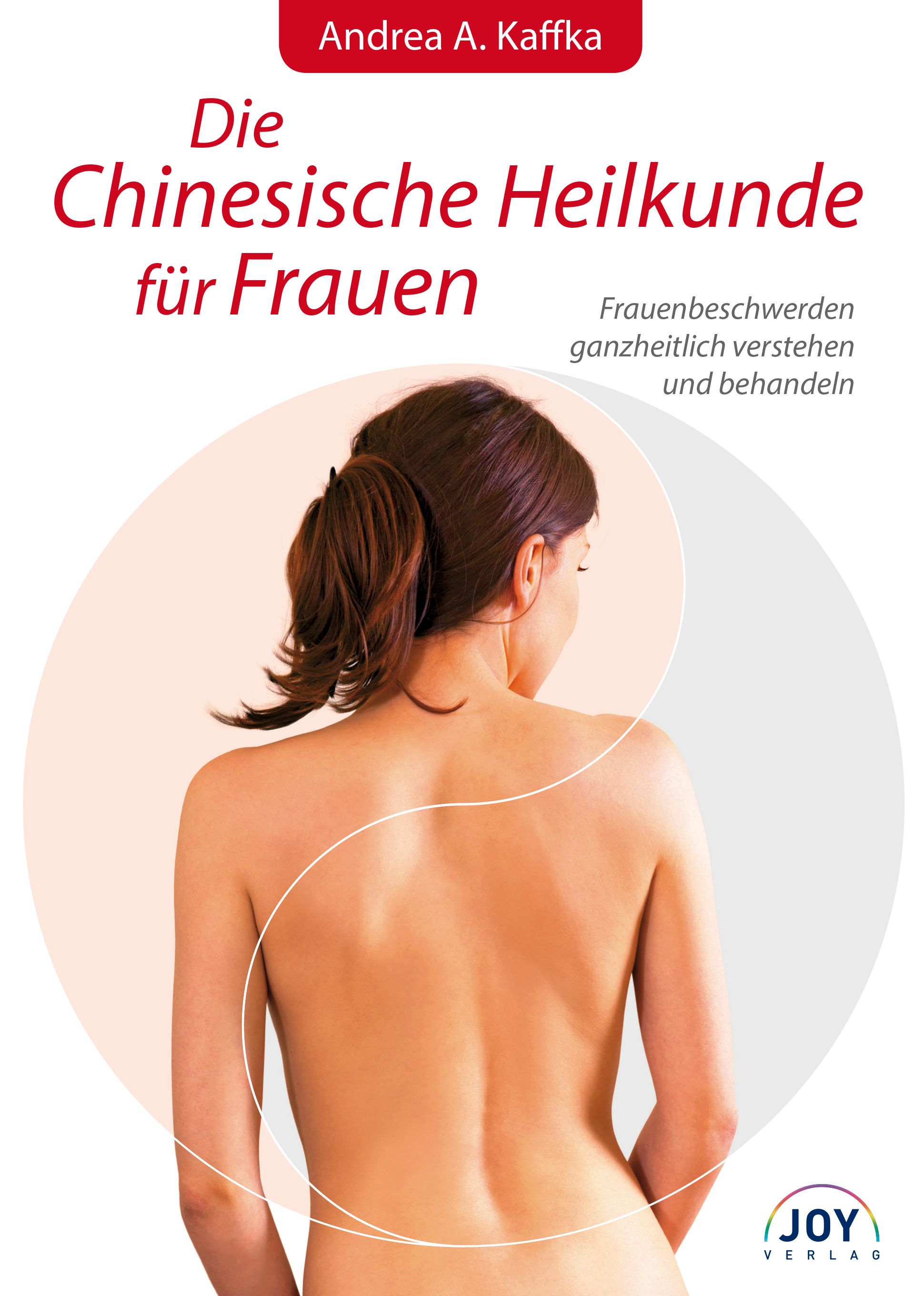 Die Chinesische Heilkunde für Frauen