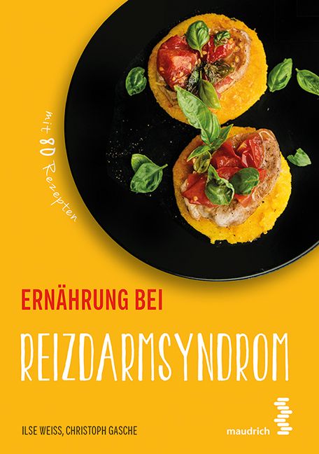 Buchcover: "Ernährung bei Reizdarmsyndrom". Gelber Hintergrund, Teller mit Essen, Basilikum. Autoren: Ilse Weiss, Christoph Gasche.