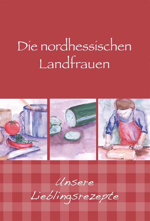Buchcover mit Titel "Die nordhessischen Landfrauen". Illustrationen von Lebensmitteln und einer Person beim Kochen. Rotes kariertes Muster.