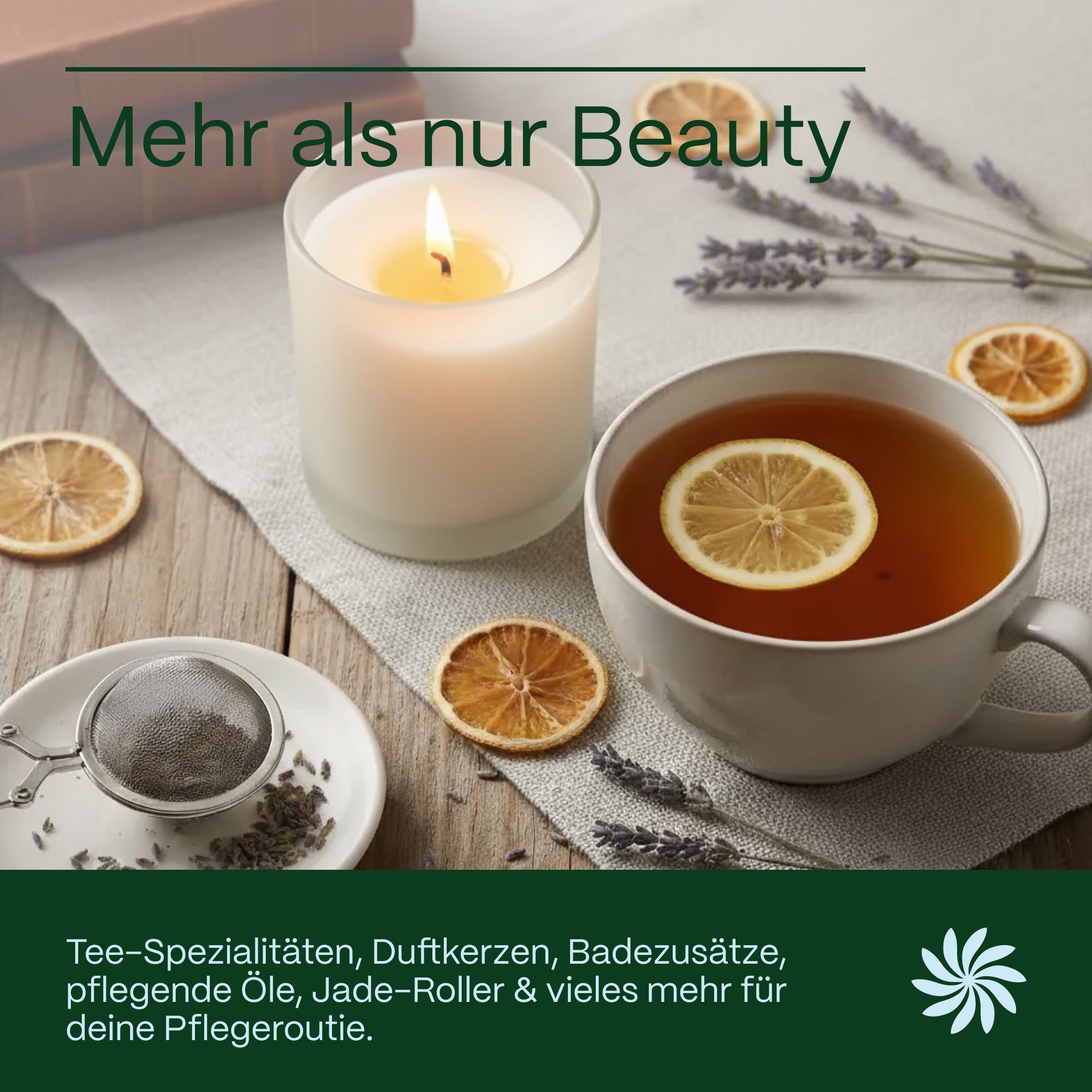 Kerze, Tasse Tee mit Zitrone, Lavendel und Duftkerze, mit Text 'Mehr als nur Beauty'.