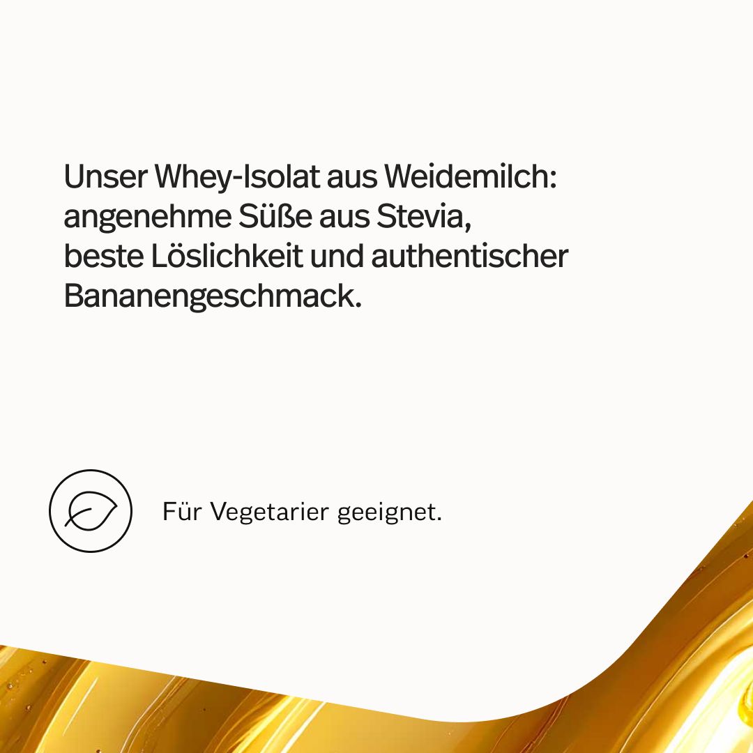 Edubily Whey Isolat Banane: Süße aus Stevia, gute Löslichkeit, Bananengeschmack. Für Vegetarier geeignet.