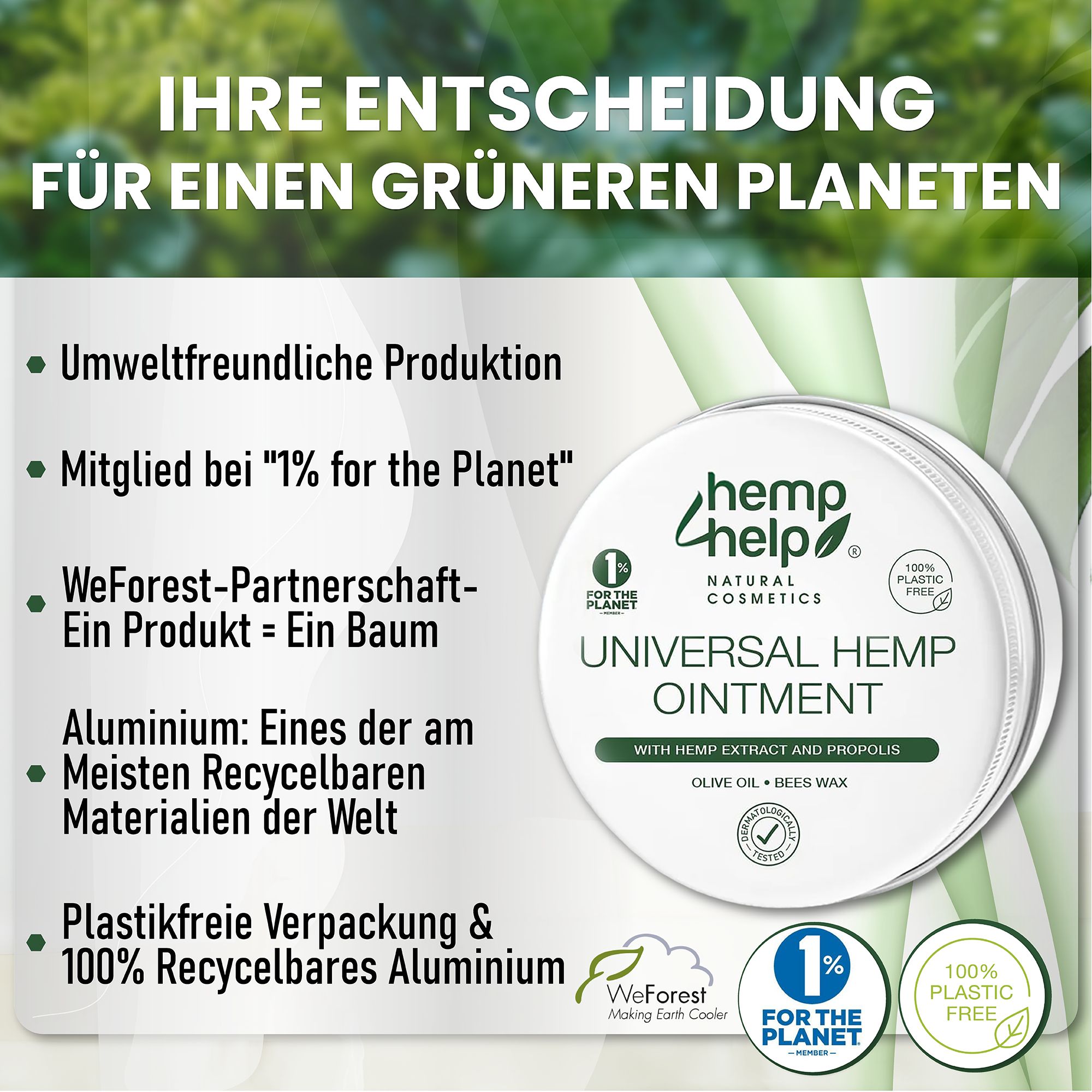 Dose "hemp help"-Salbe. Text: Ihre Entscheidung für einen grüneren Planeten. Logos: 1% for the Planet, 100% plastikfrei, WeForest. Aluminiumverpackung.