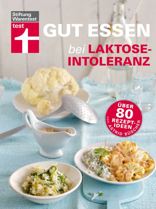 Buchcover mit dem Titel "Gut essen bei Laktose-Intoleranz". Abgebildet sind Speisen, Blumenkohl, Reis und Soße.