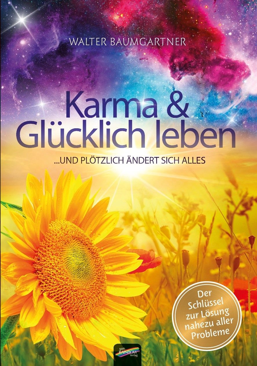 Buchcover mit Titel "Karma & Glücklich leben". Autor: Walter Baumgartner. Sonnenblume, Himmel und Text in deutscher Sprache.