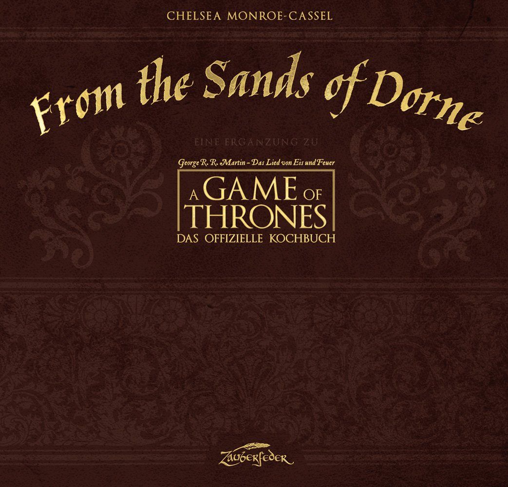 Buchcover: "From the Sands of Dorne". Titel in Gold auf braunem Hintergrund. Autor: Chelsea Monroe-Cassel. Untertitel: "A Game of Thrones".