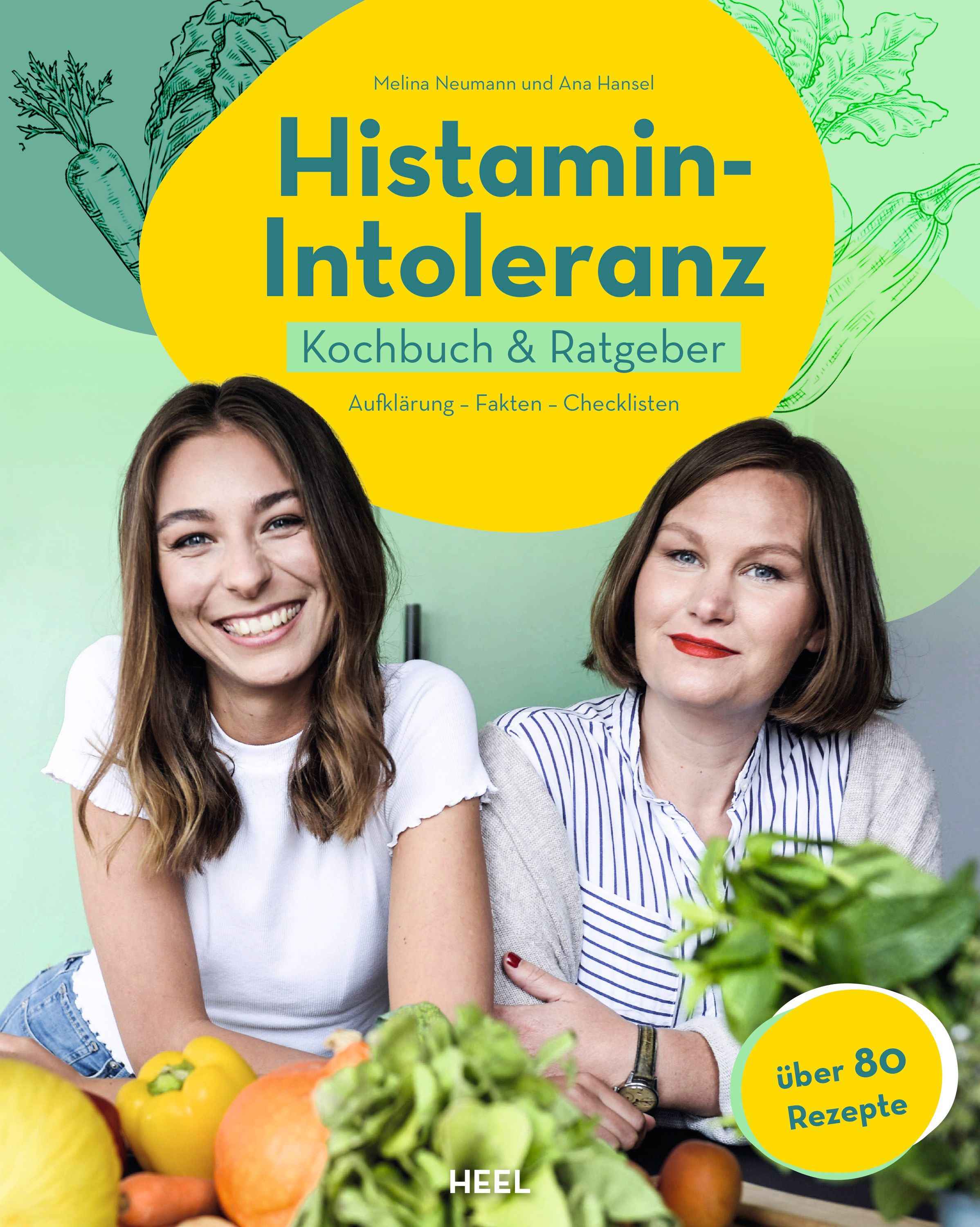 Buchcover mit Titel "Histamin-Intoleranz". Zwei Frauen lächeln. Gelber Hintergrund mit Text. Gemüse im Vordergrund.