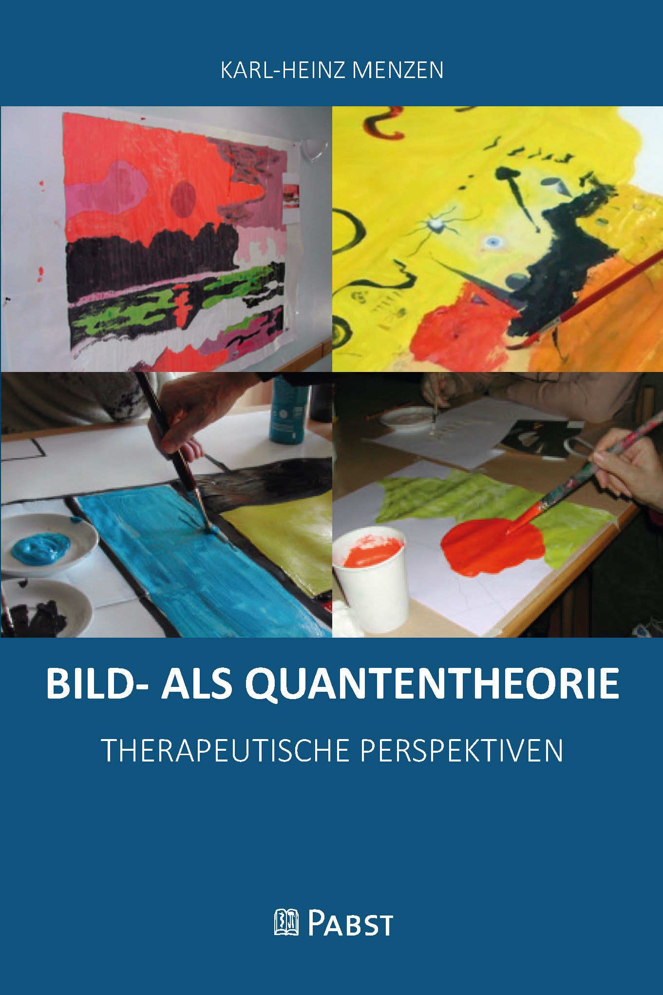 Buchcover mit Titel: BILD- ALS QUANTENTHEORIE. Autor: Karl-Heinz Menzen. Untertitel: Therapeutische Perspektiven. Pabst-Verlag Logo.