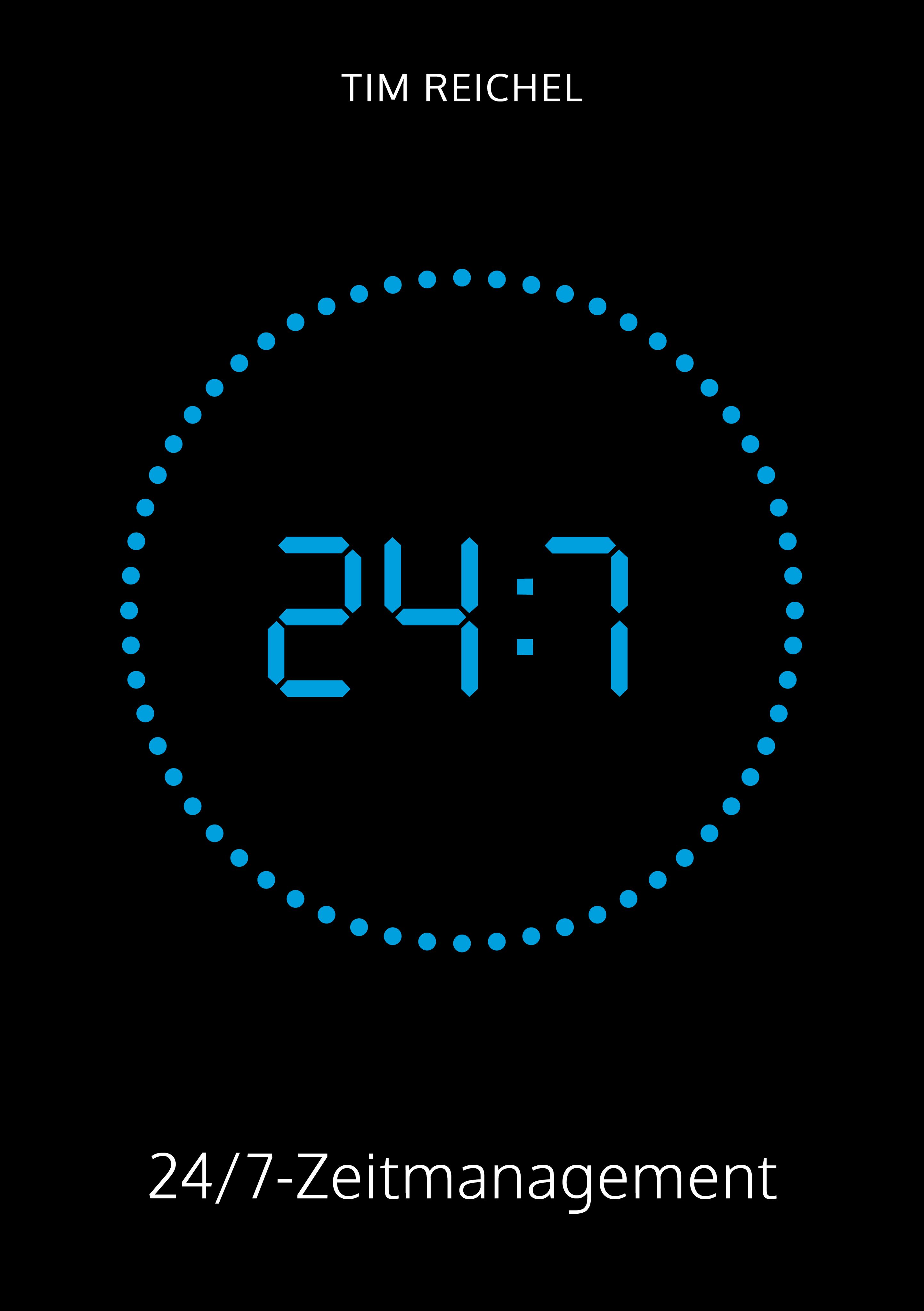 24/7–Zeitmanagement