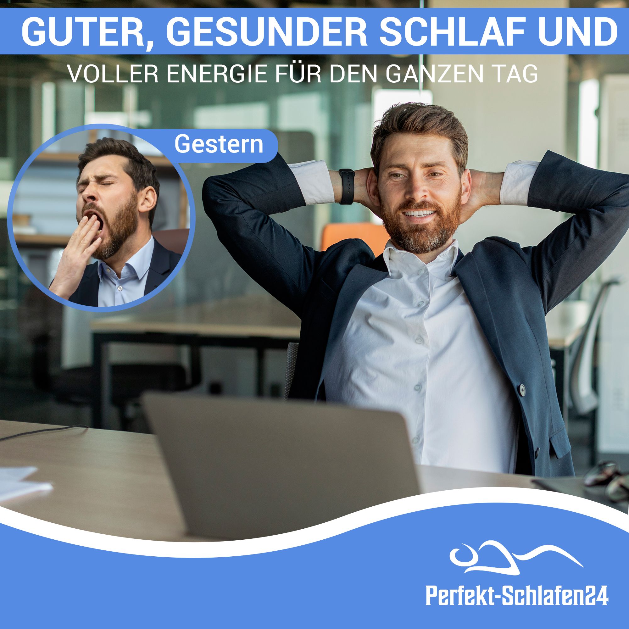 Mann im Büro, gähnt und lächelt. Marke: Perfekt-Schlafen24. Text: Guter, gesunder Schlaf und voller Energie für den ganzen Tag.