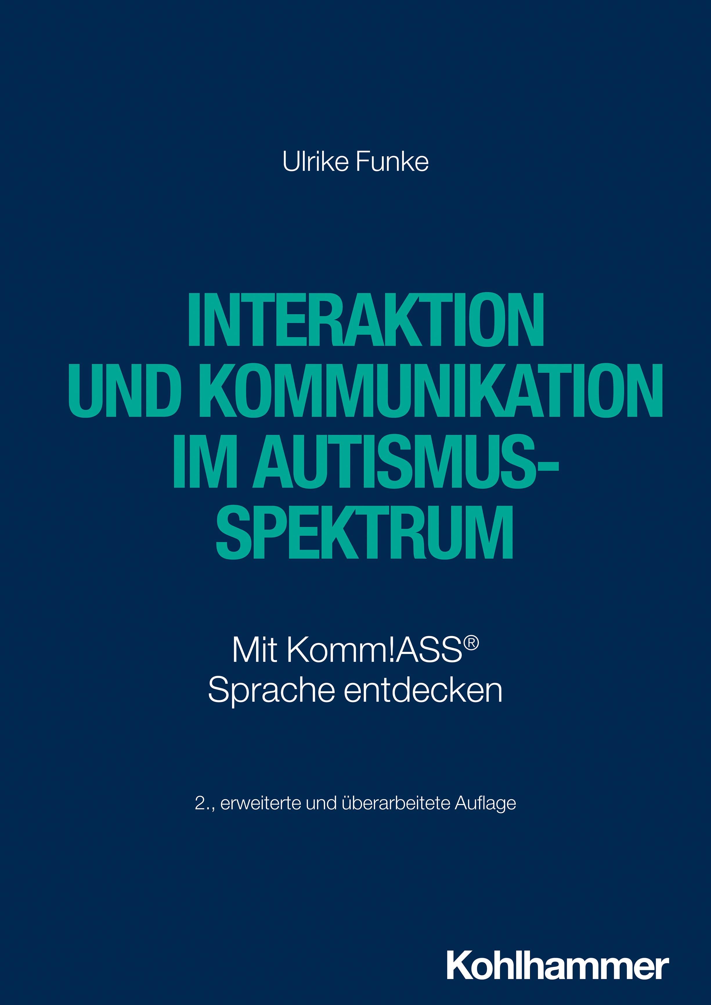 Interaktion und Kommunikation im Autismus-Spektrum Mit Komm!ASS® Sprache entdecken